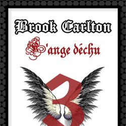 Brook Carlton : L'ange déchu