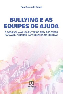 Bullying e as Equipes de Ajuda