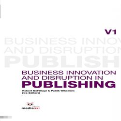 Business Innovation and Disruption in Publishing