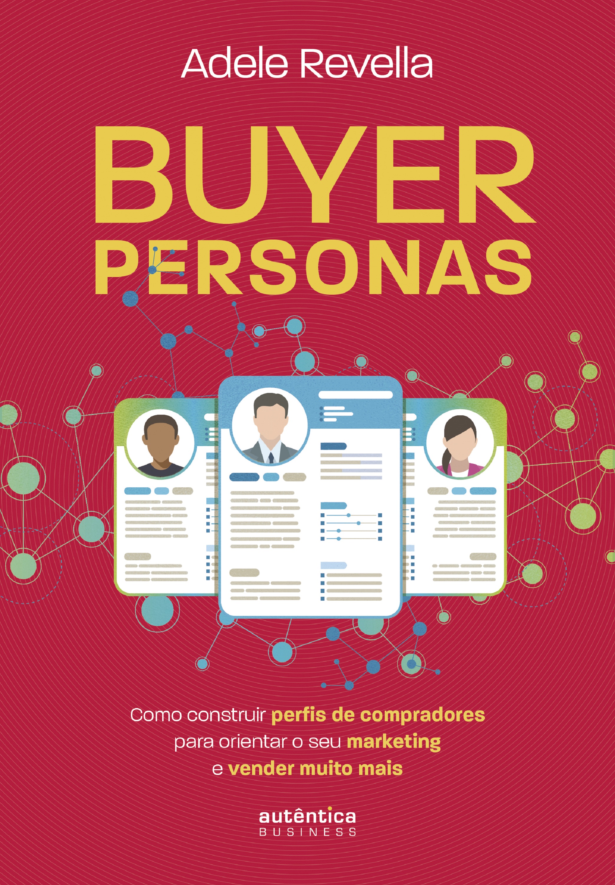 Buyer Personas: como construir perfis de compradores para orientar o seu marketing e vender muito mais