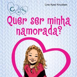 C de Clara 2 - Quer ser minha namorada?