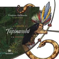 Caboclo Tupinambá e a serpente