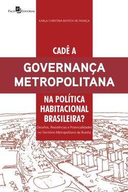 Cadê a governança metropolitana na política habitacional brasileira?