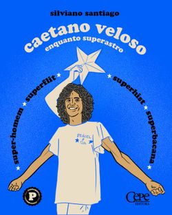 Caetano Veloso enquanto superastro