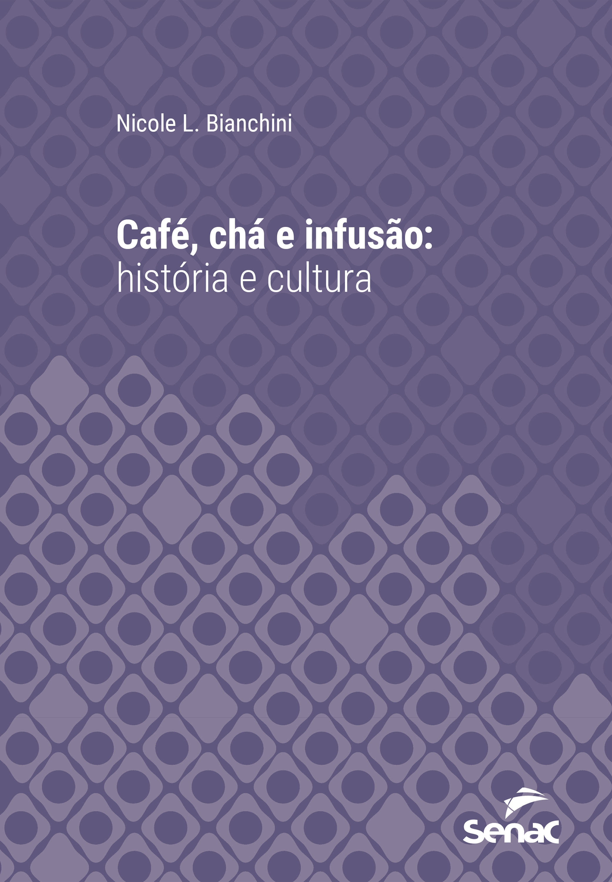 Café, chá e infusão : história e cultura