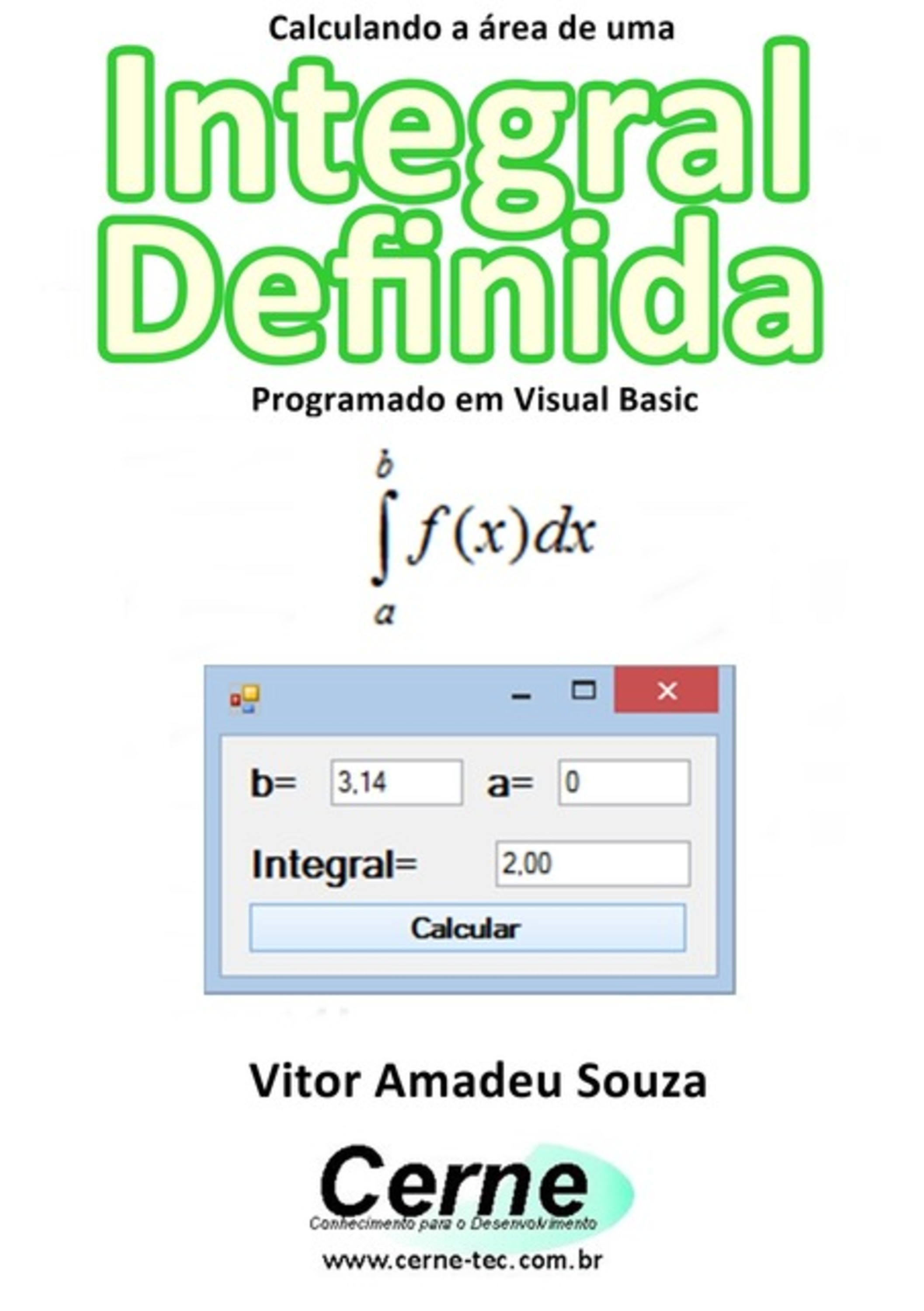 Calculando A Área De Uma Integral Definida Programado Em Visual Basic