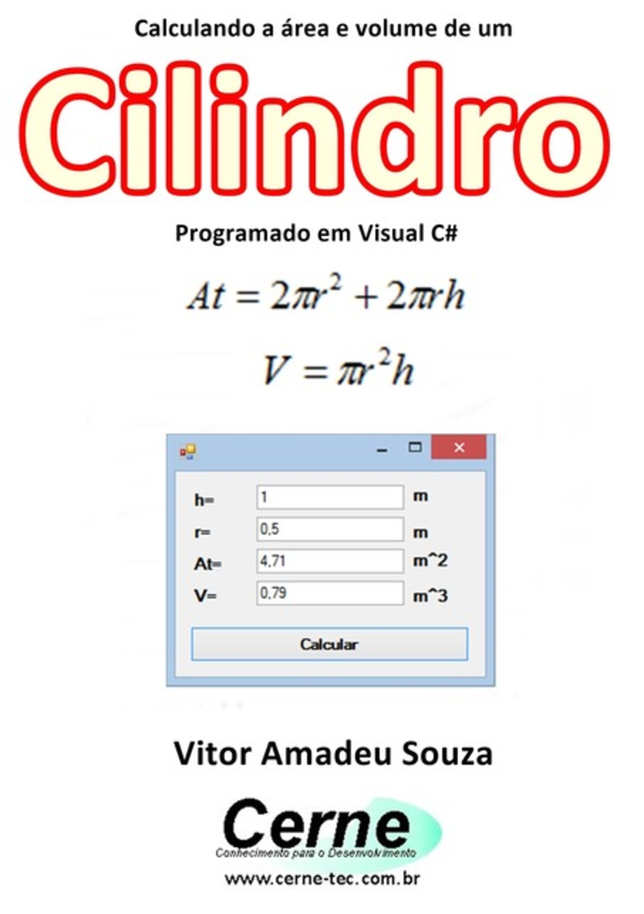 Calculando A Área E Volume De Um Cilindro Programado Em Visual C#