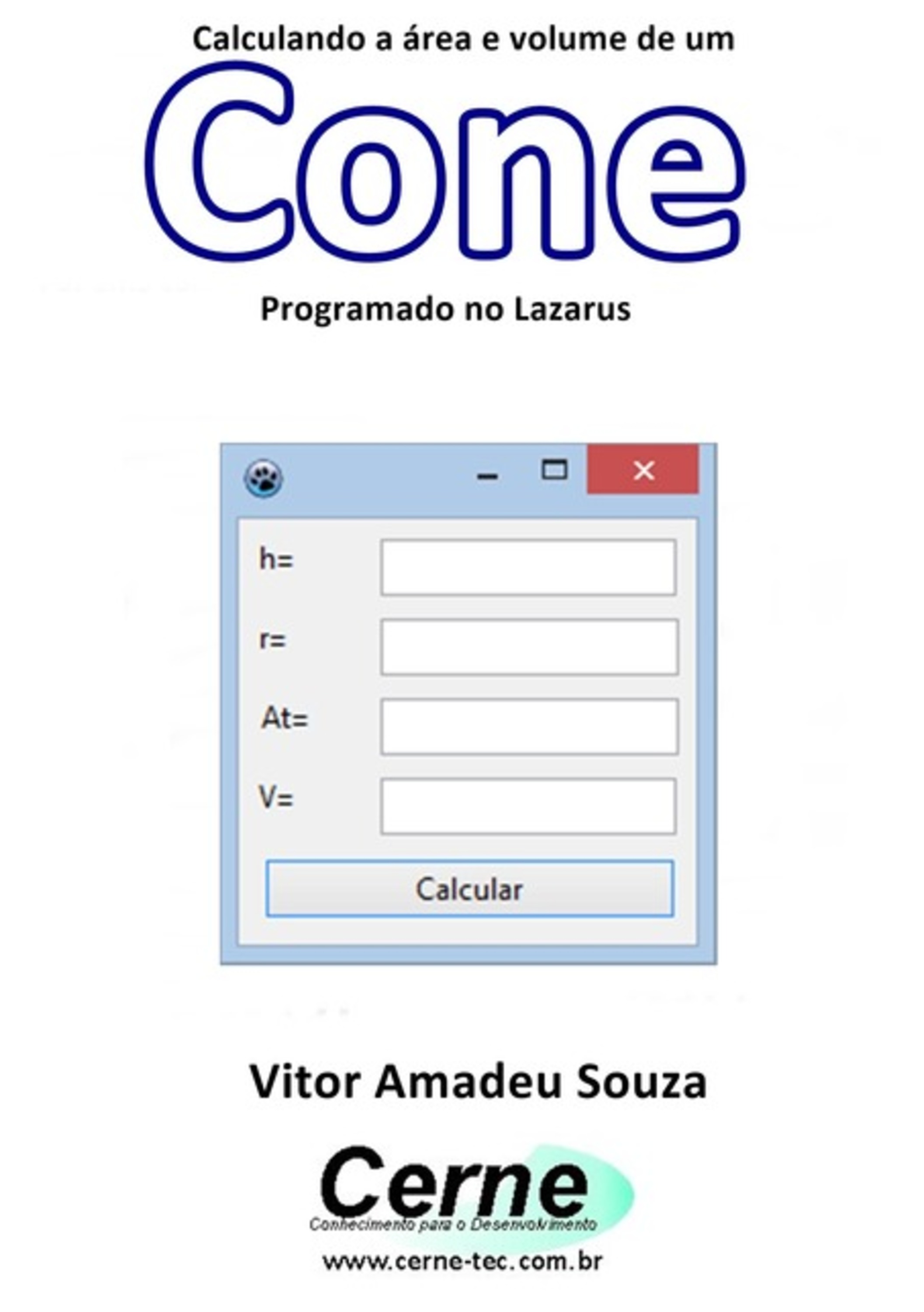 Calculando A Área E Volume De Um Cone Programado No Lazarus