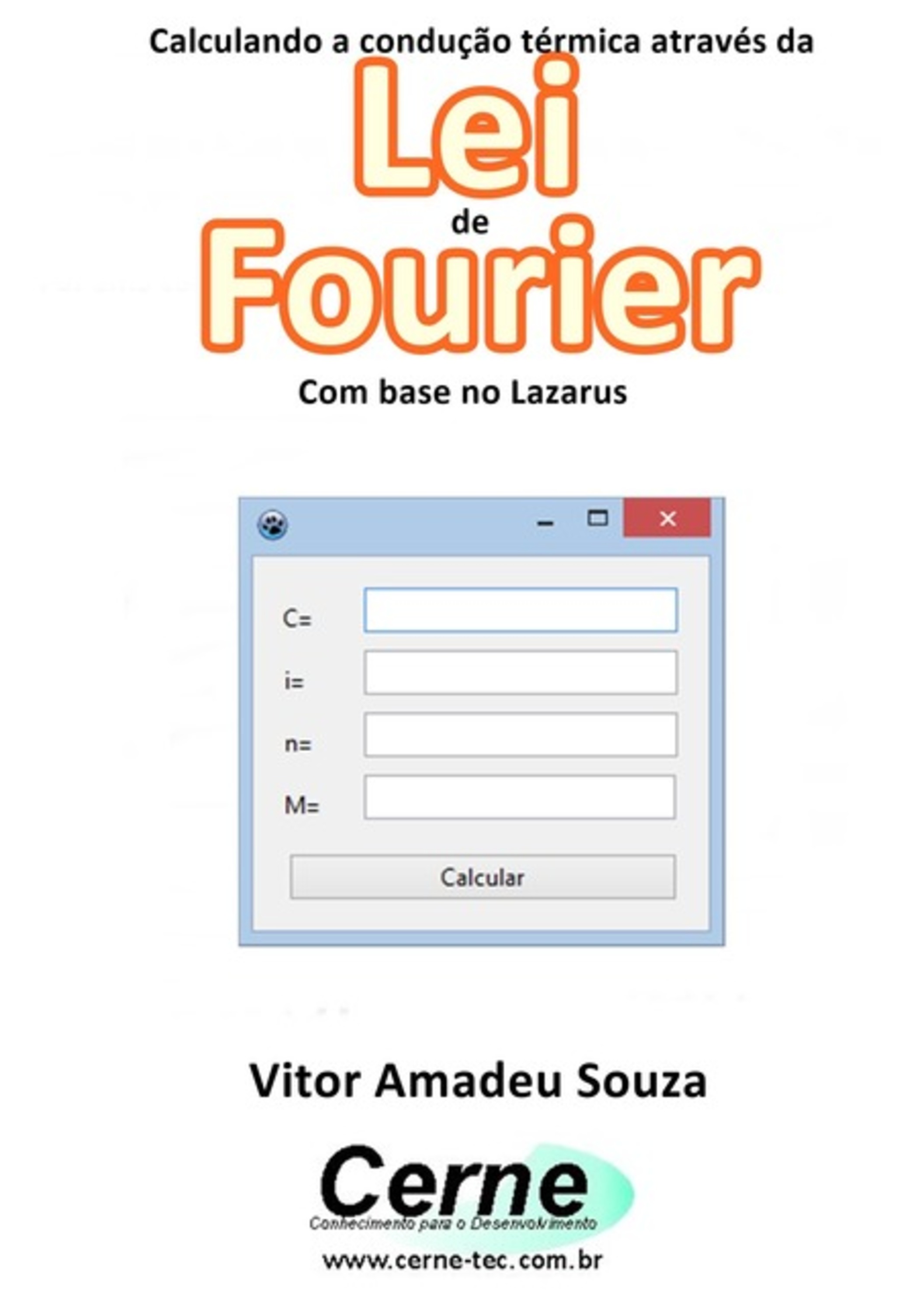 Calculando A Condução Térmica Através Da Lei De Fourier Com Base No Lazarus