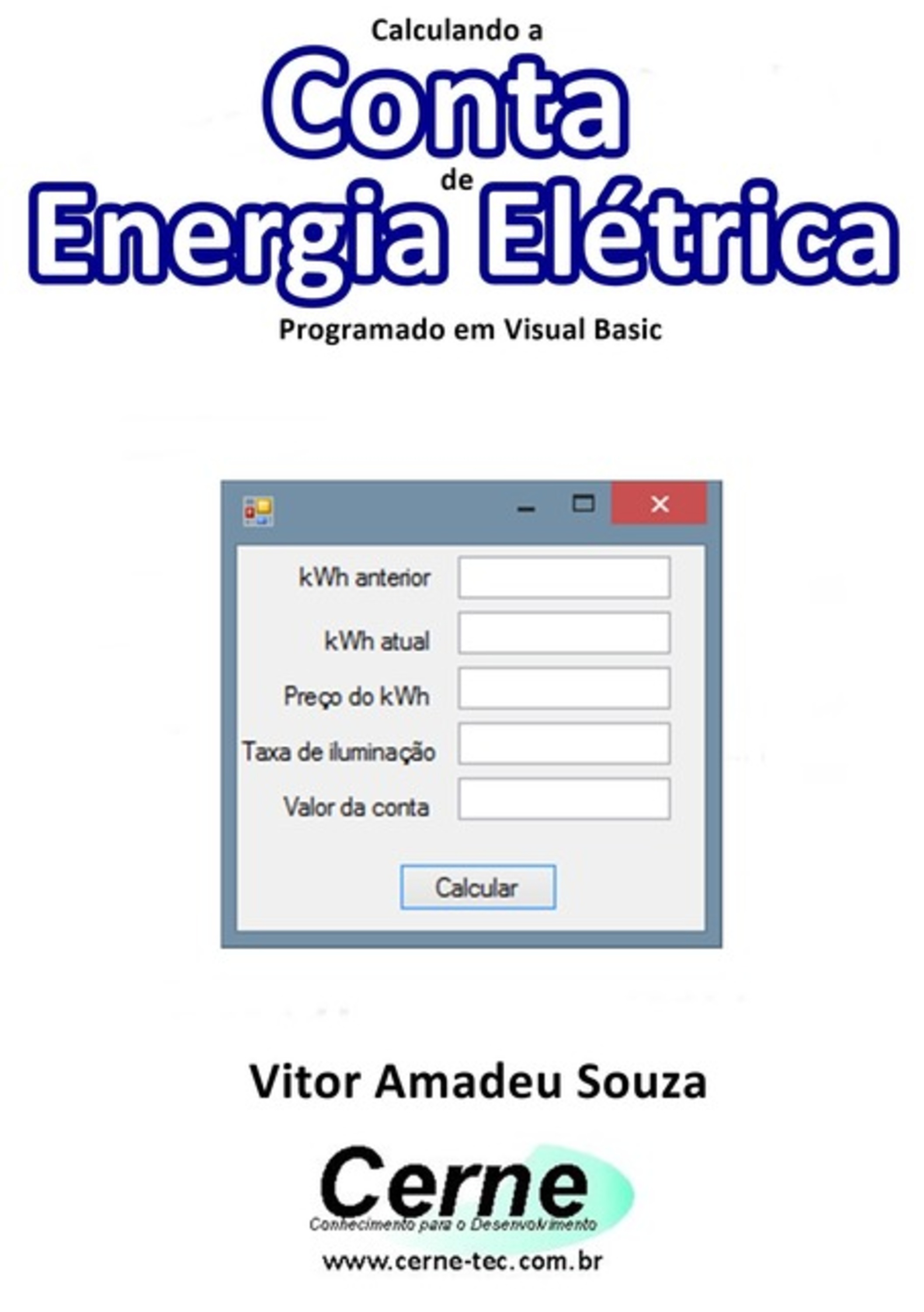 Calculando A Conta De Energia Programado Em Visual Basic