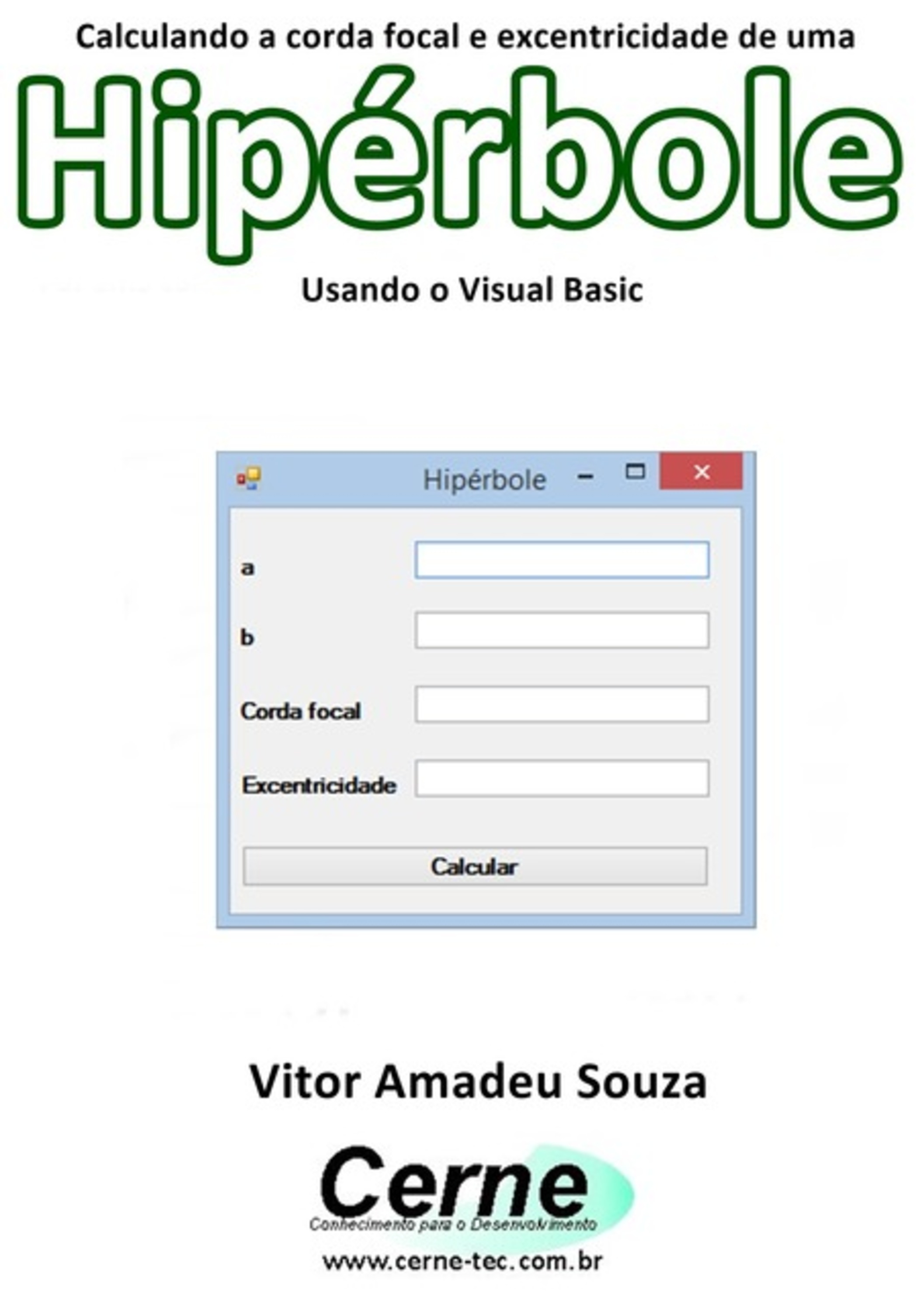 Calculando A Corda Focal E Excentricidade De Uma Hipérbole Usando O Visual Basic