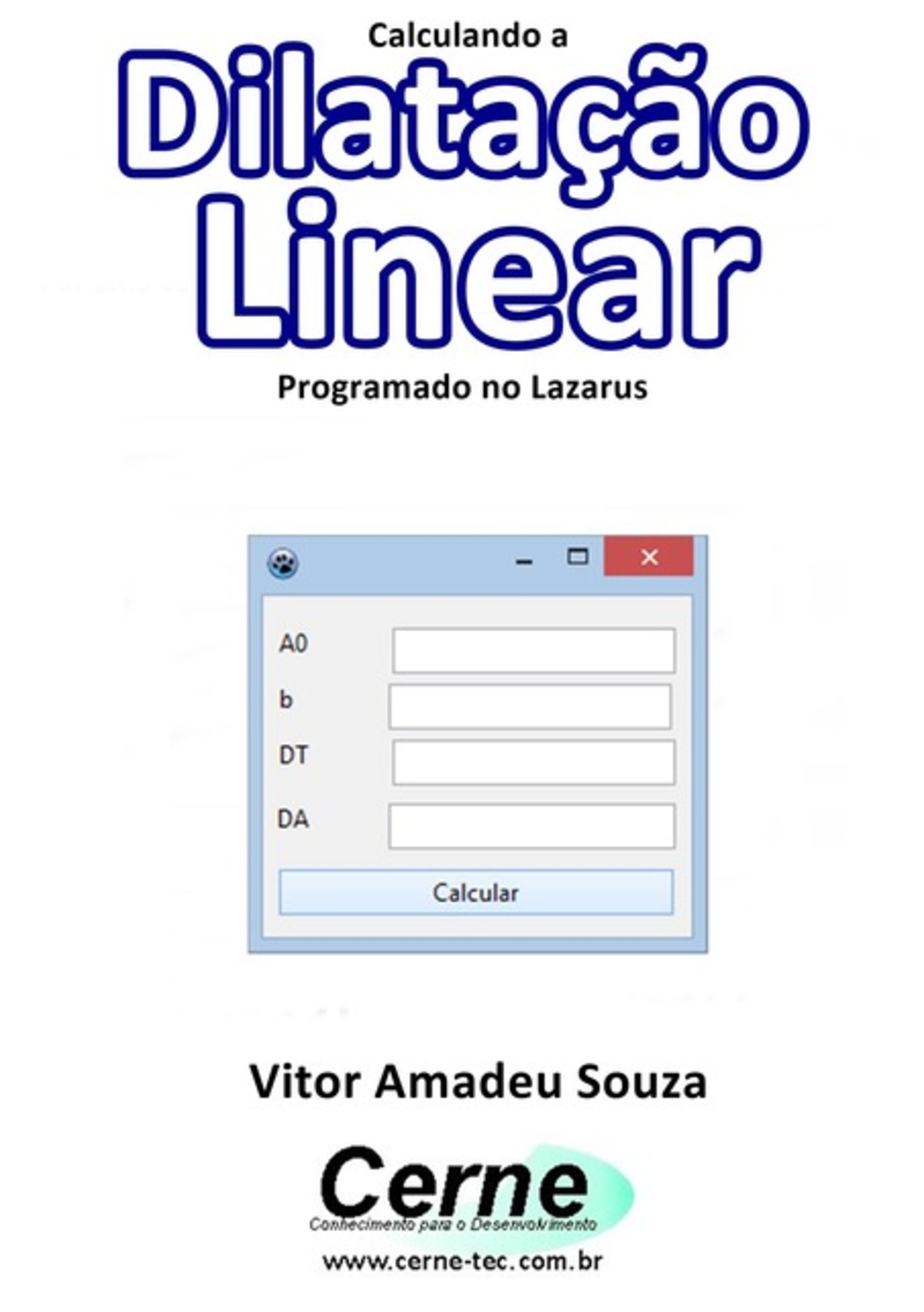 Calculando A Dilatação Linear Programado No Lazarus