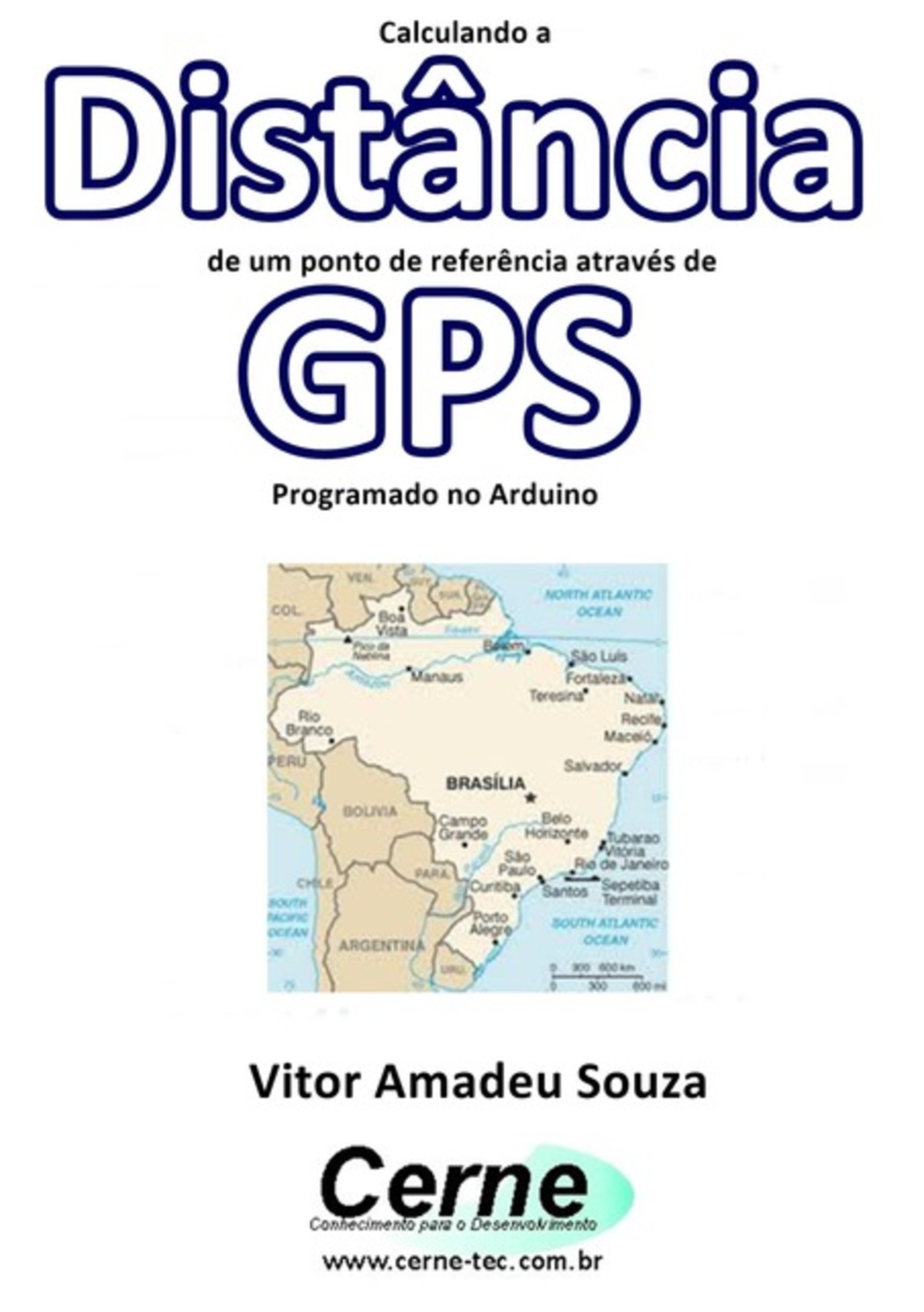 Calculando A Distância De Um Ponto De Referência Através De Gps Programado No Arduino