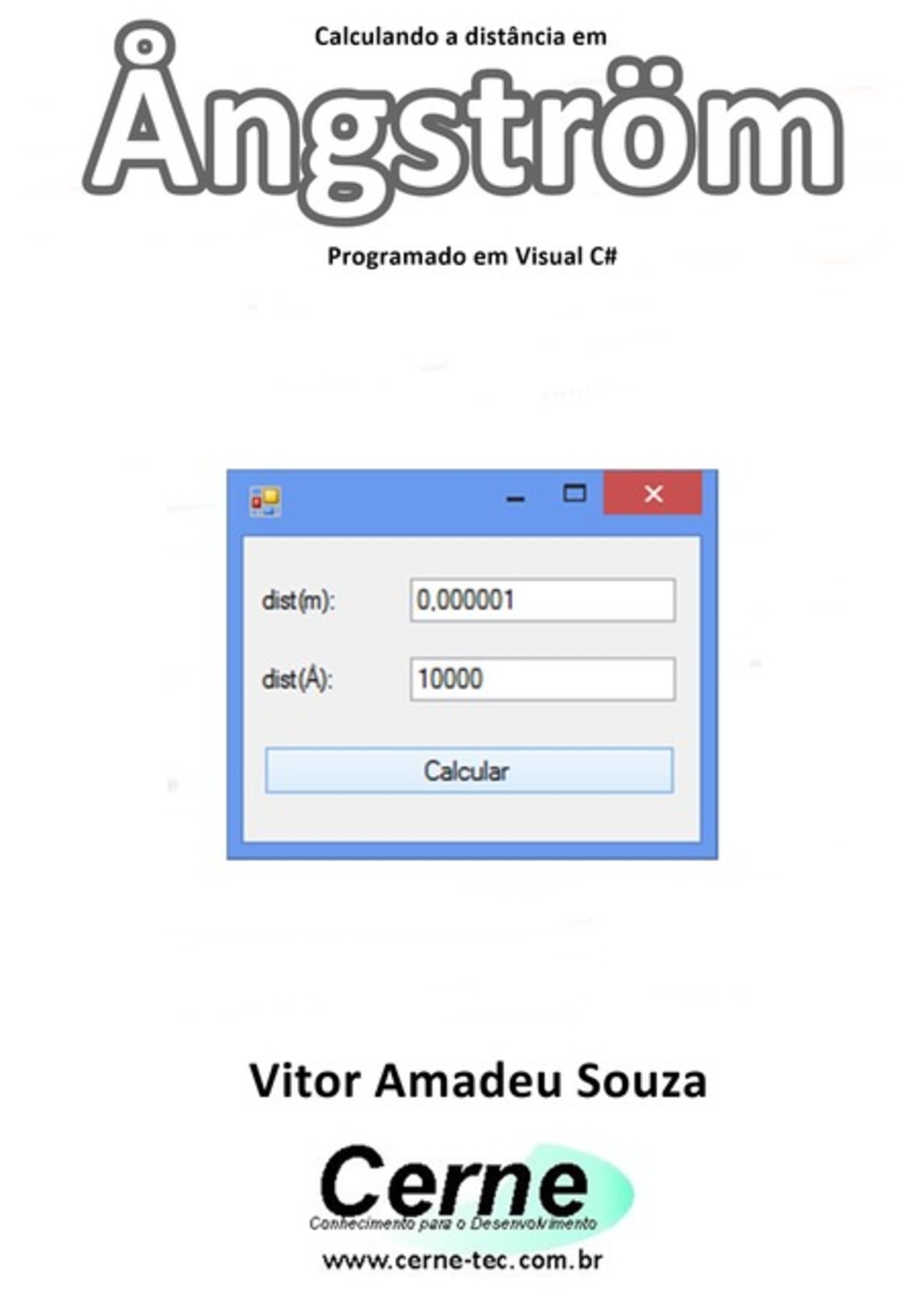 Calculando A Distância Em Ångström Programado Em Visual C#