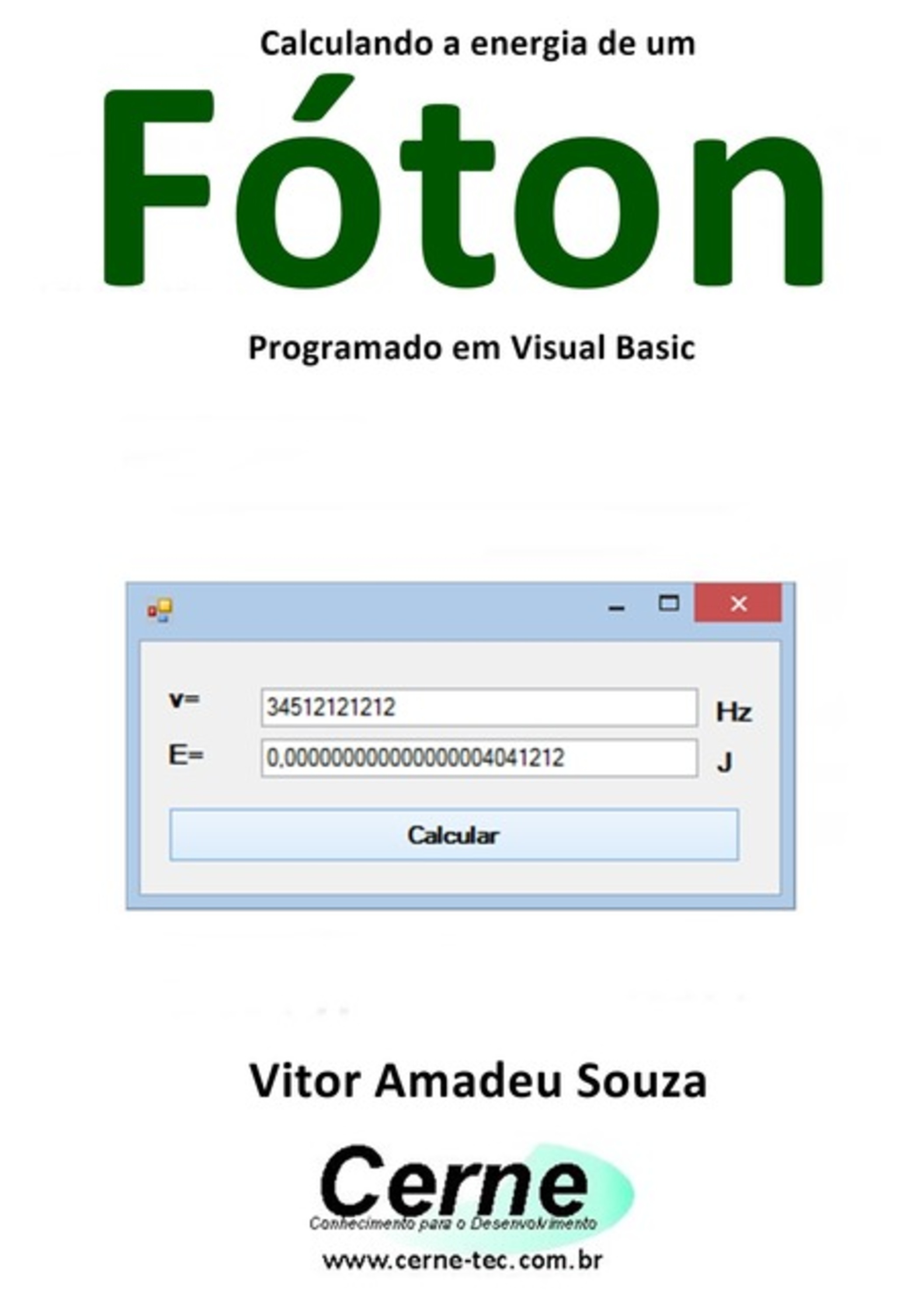 Calculando A Energia De Um Fóton Programado Em Visual Basic