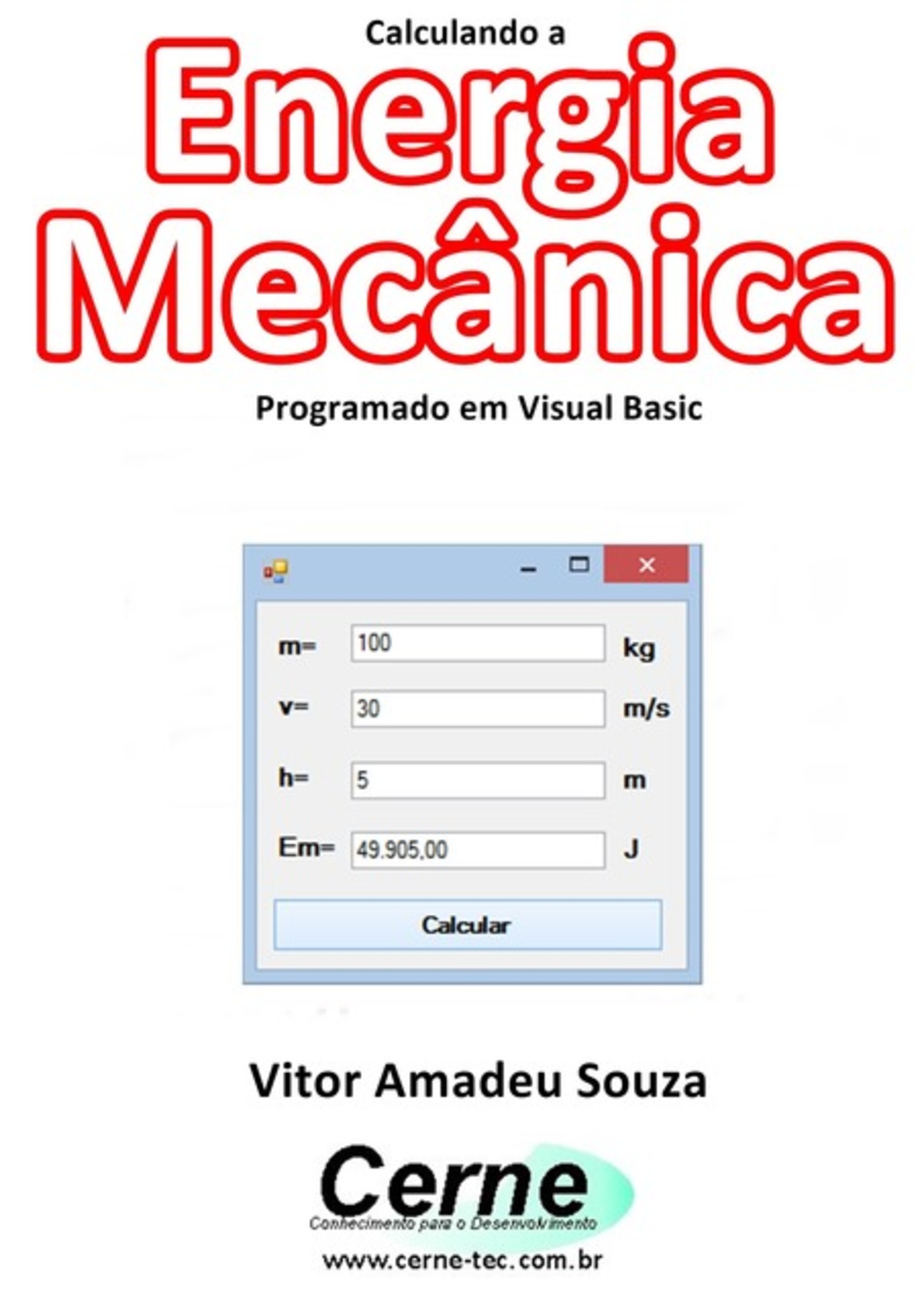 Calculando A Energia Mecânica Programado Em Visual Basic