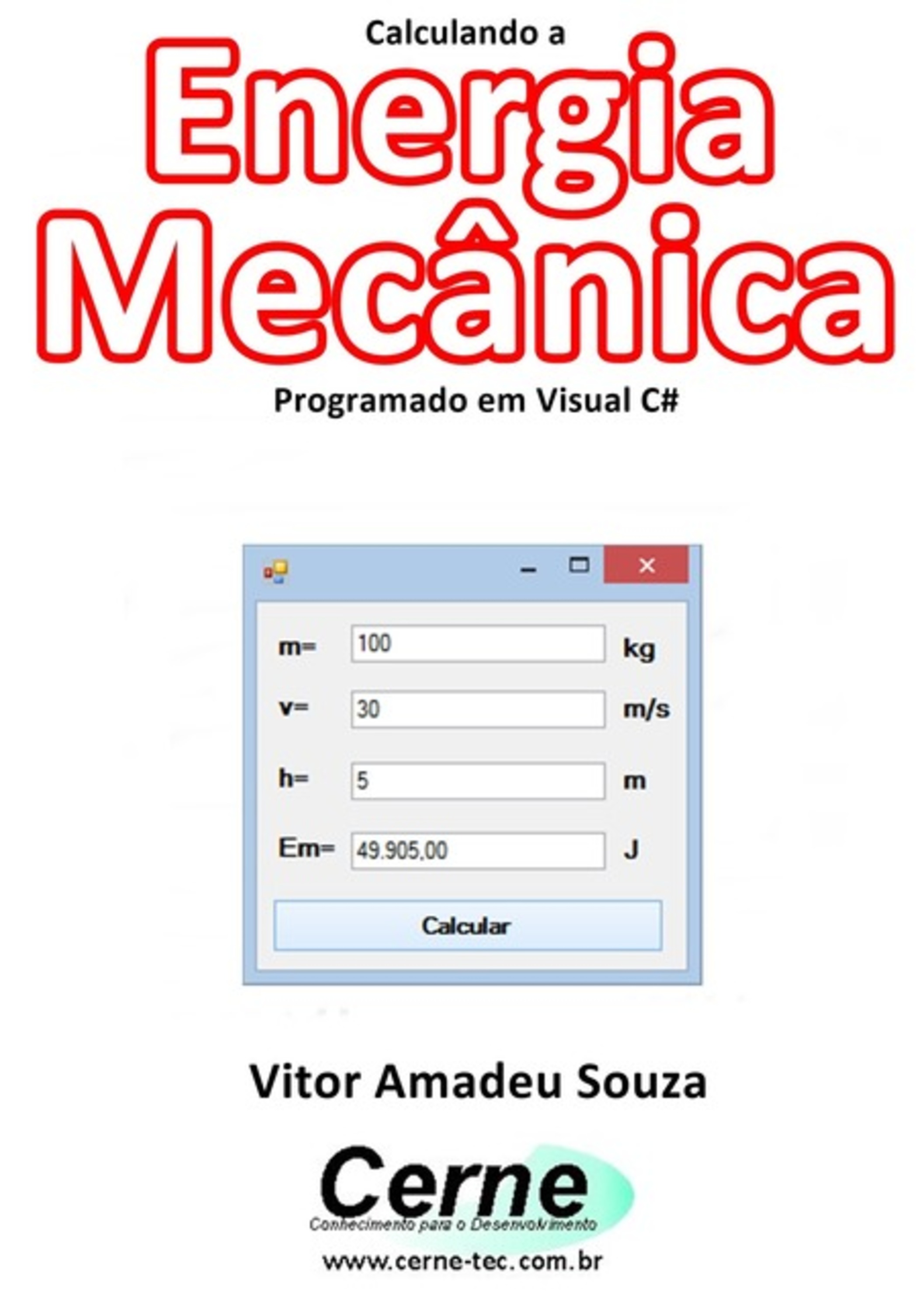 Calculando A Energia Mecânica Programado Em Visual C#