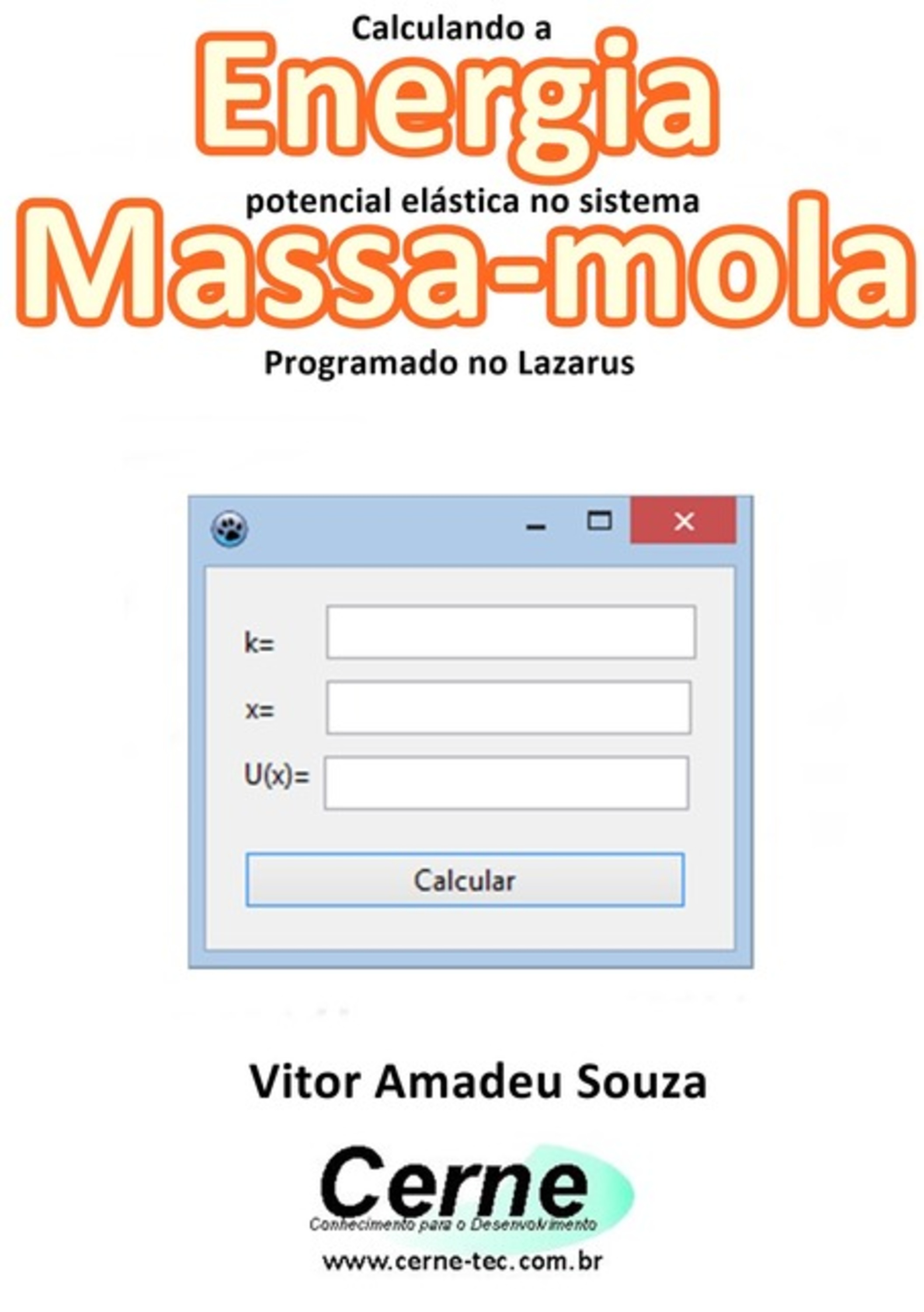 Calculando A Energia Potencial Elástica No Sistema Massa-mola Programado No Lazarus