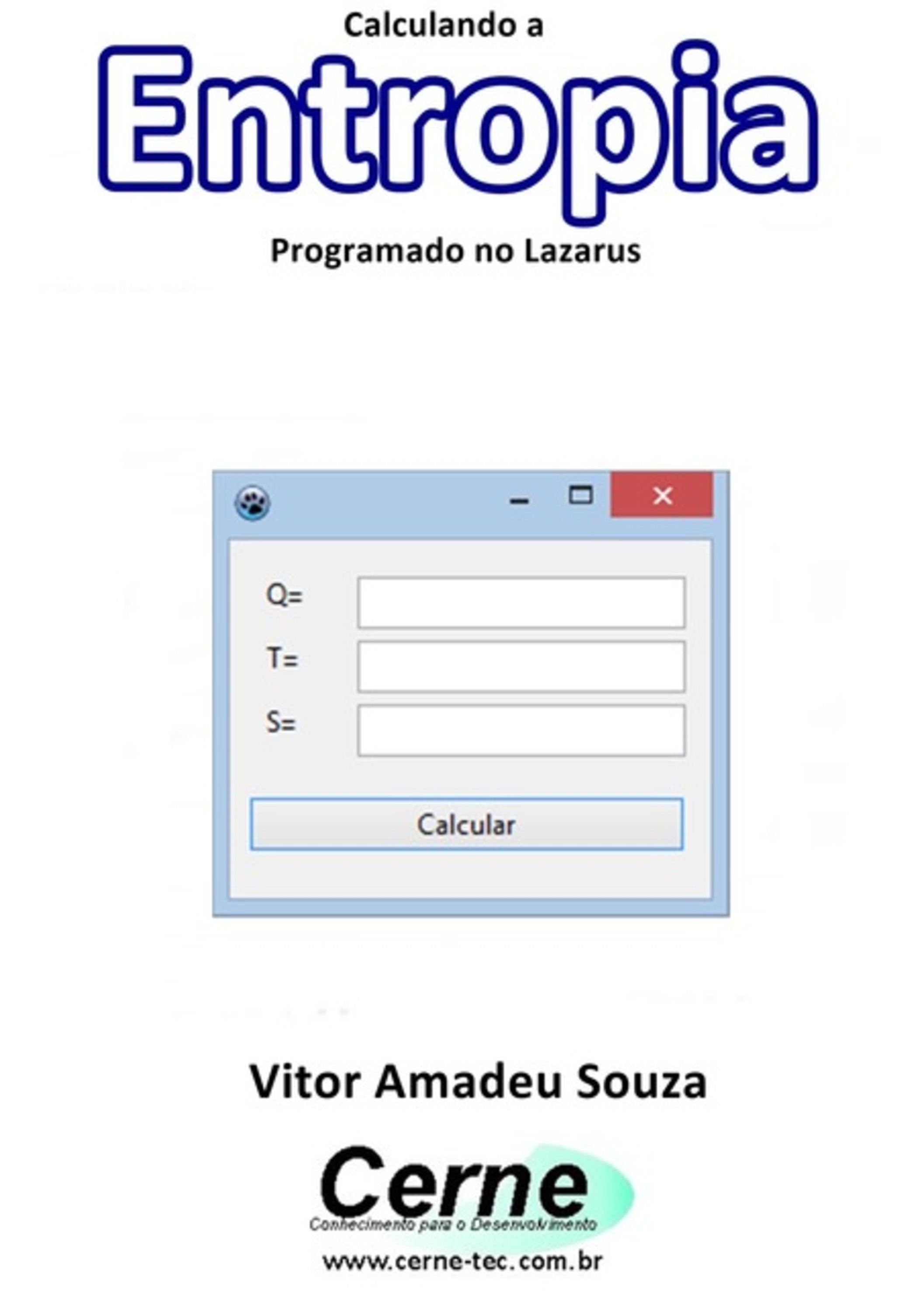 Calculando A Entropia Programado No Lazarus