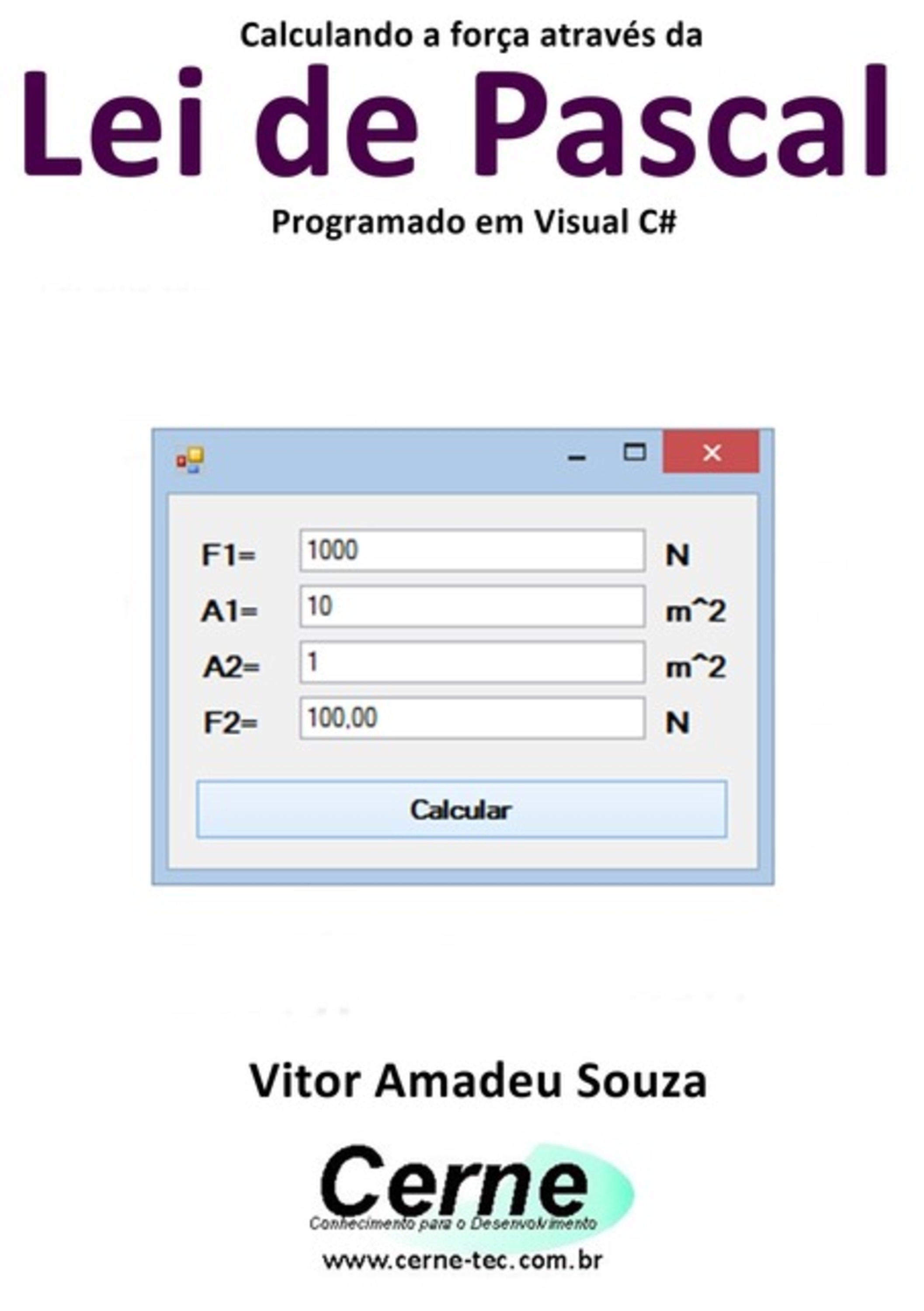 Calculando A Força Através Da Lei De Pascal Programado Em Visual C#