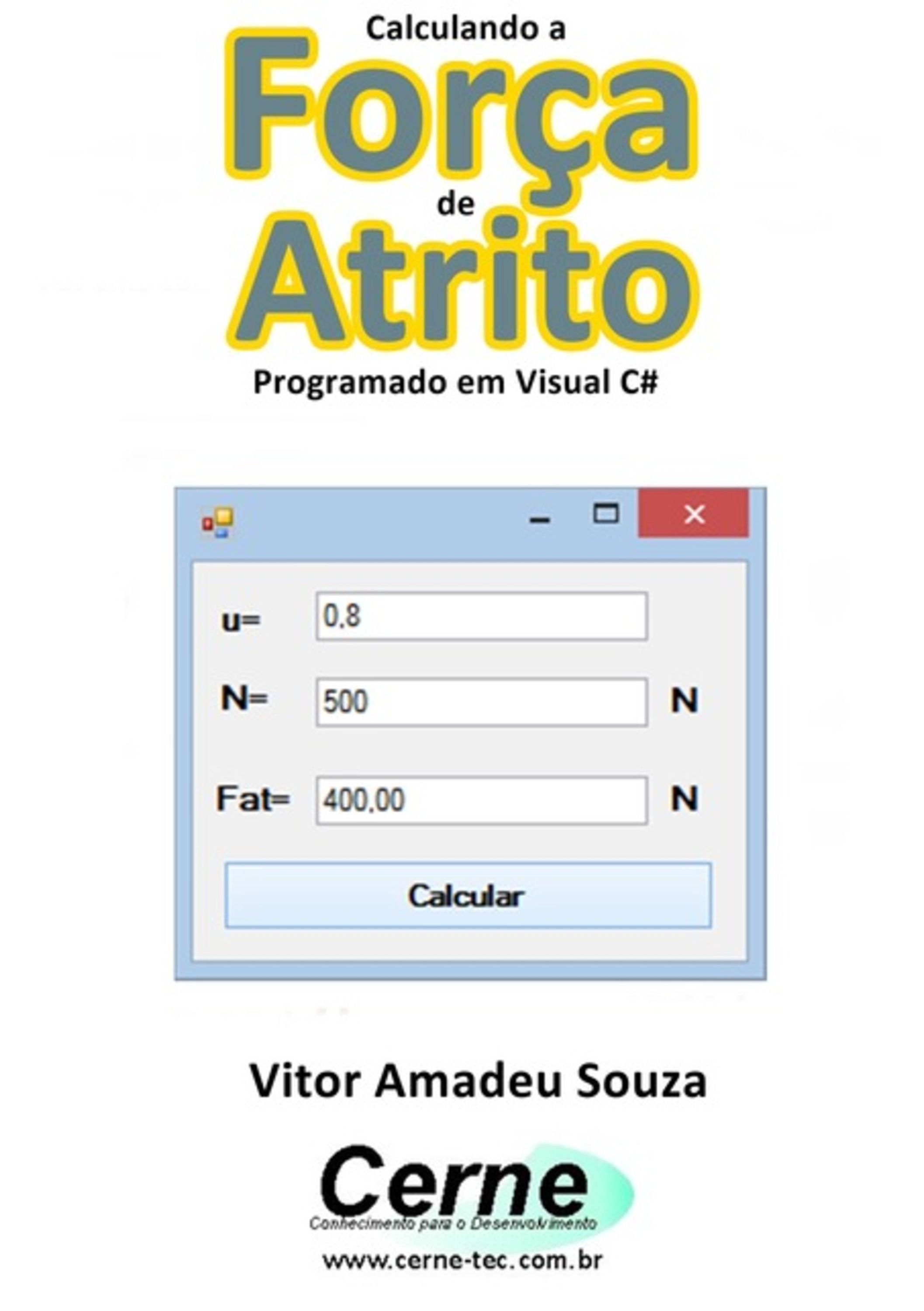 Calculando A Força De Atrito Programado Em Visual C#