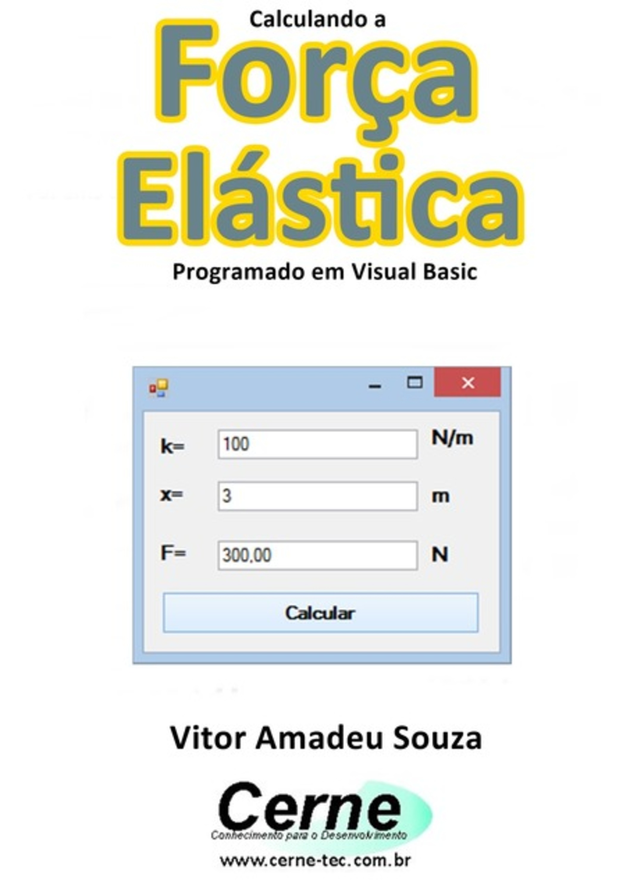 Calculando A Força Elástica Programado Em Visual Basic