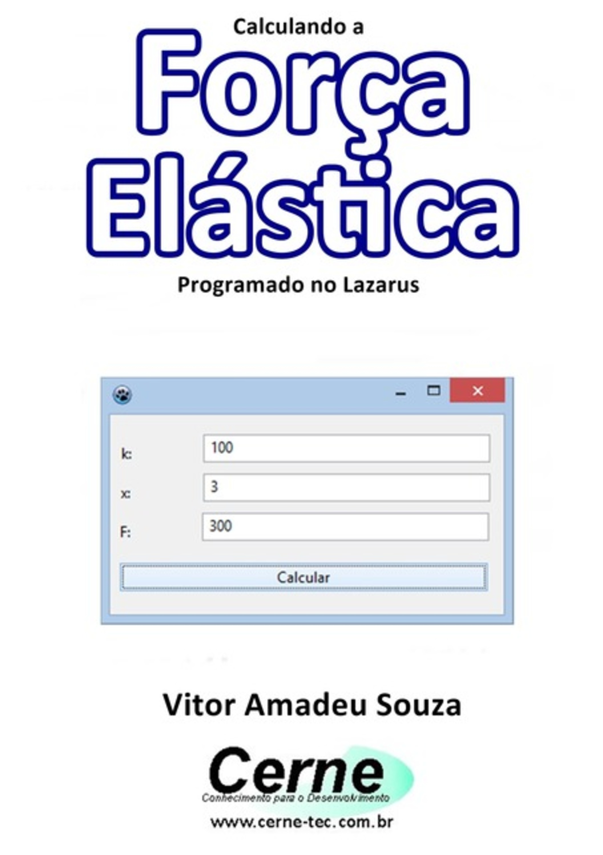 Calculando A Força Elástica Programado No Lazarus