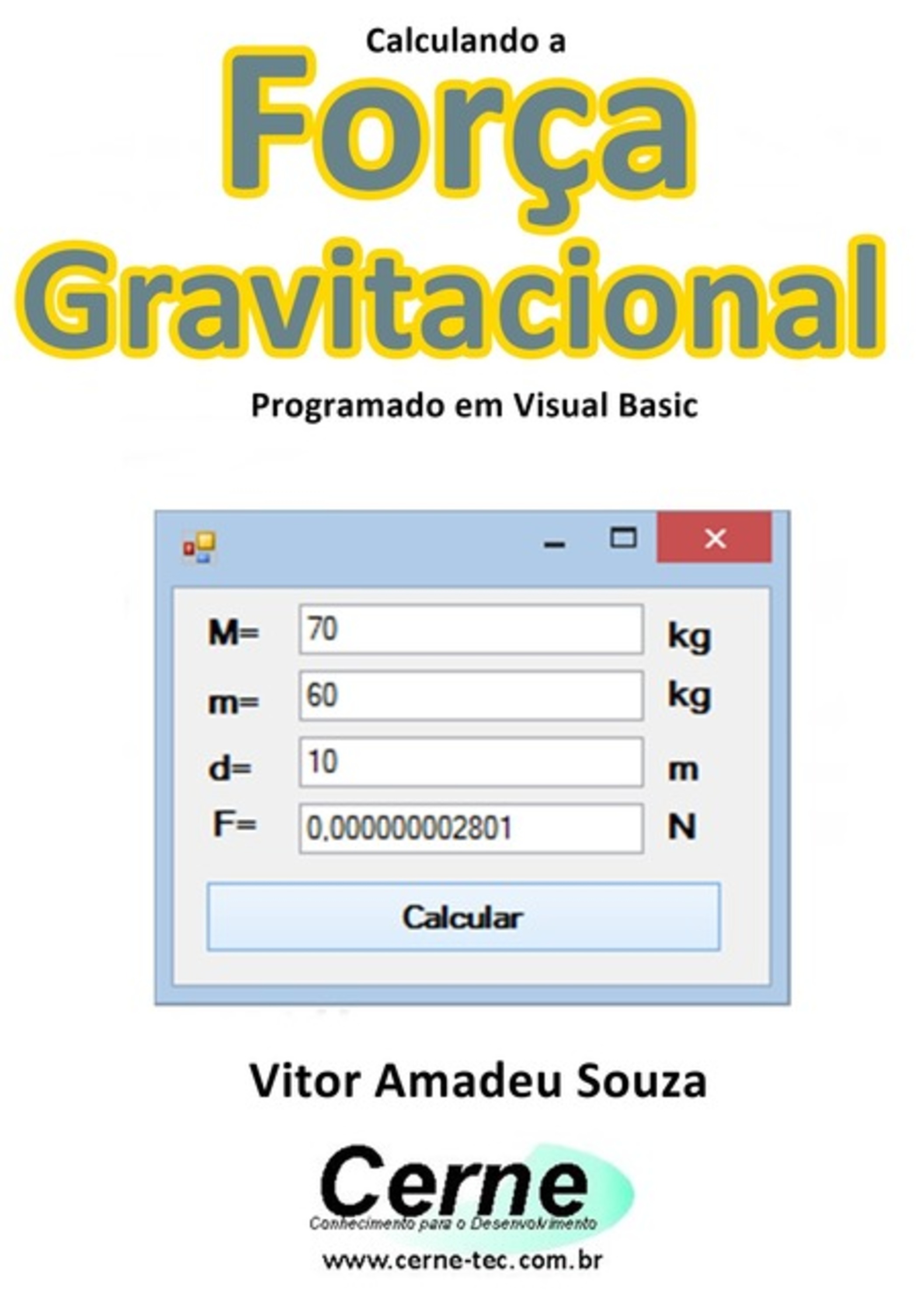 Calculando A Força Gravitacional Programado Em Visual Basic