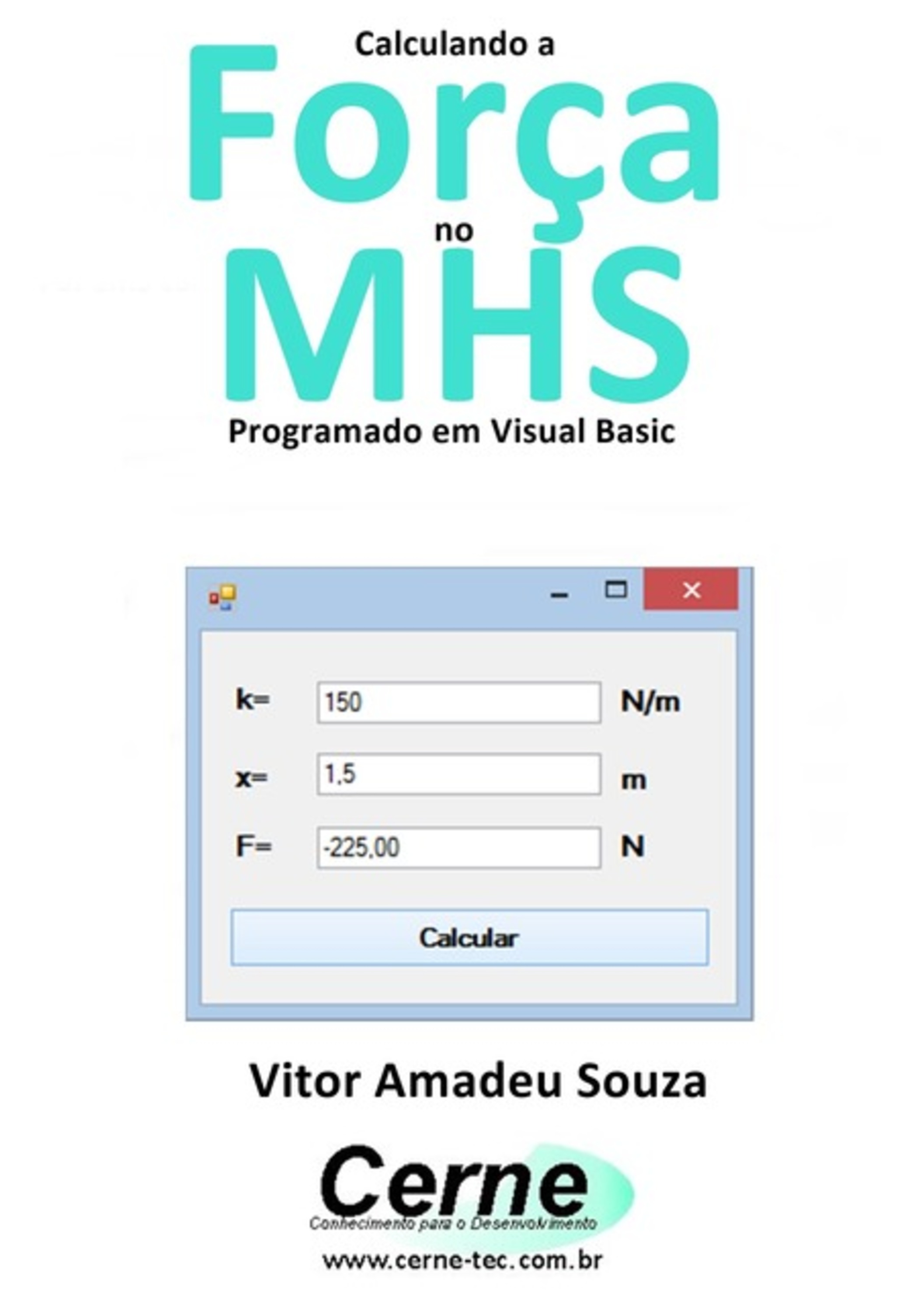 Calculando A Força No Mhs Programado Em Visual Basic