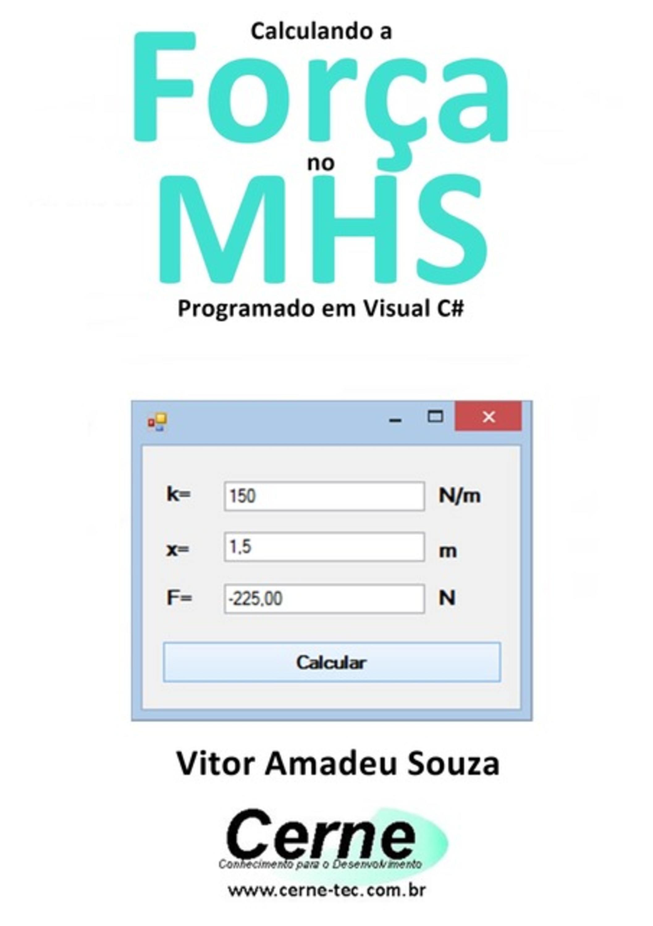 Calculando A Força No Mhs Programado Em Visual C#