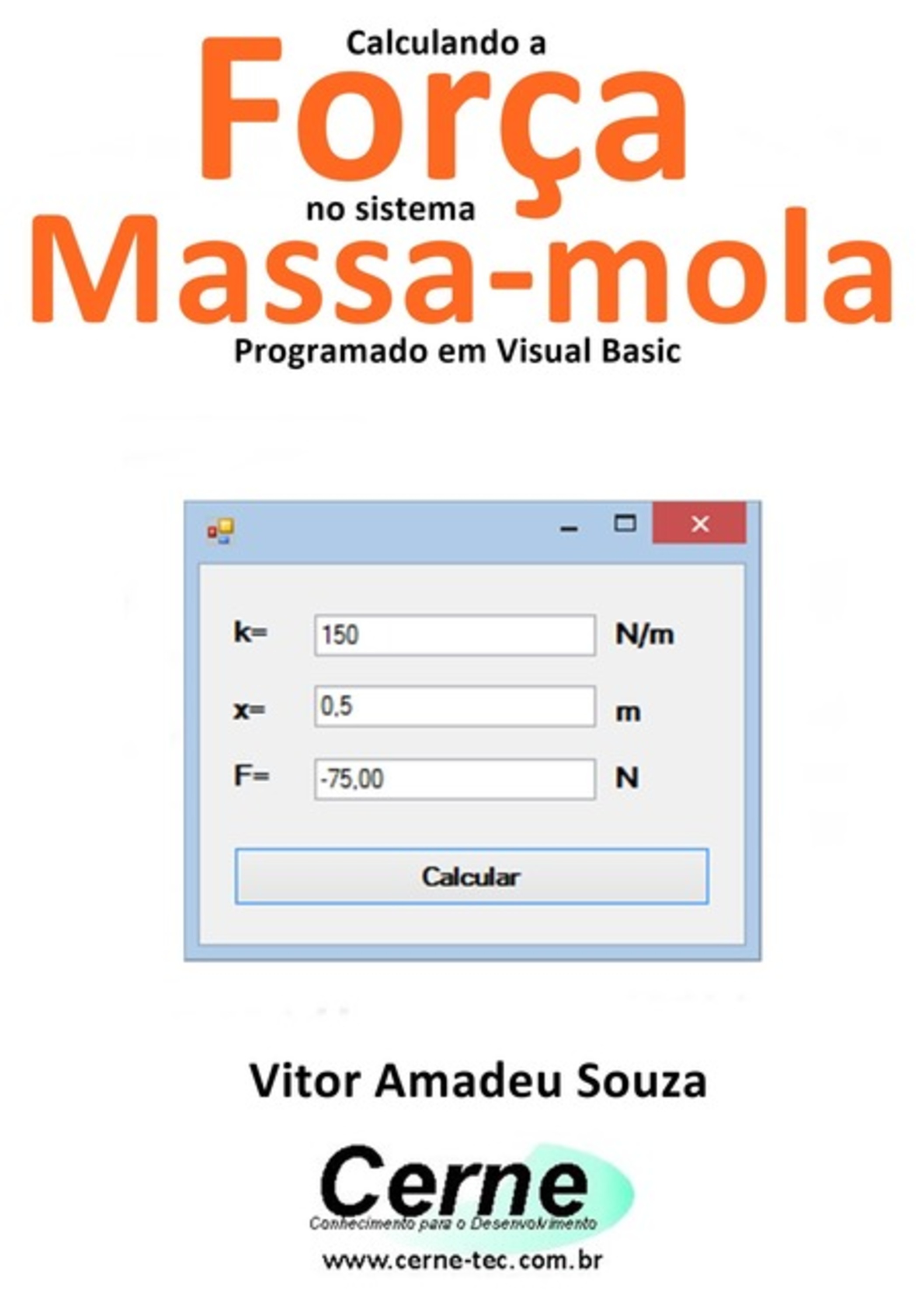 Calculando A Força No Sistema Massa-mola Programado Em Visual Basic