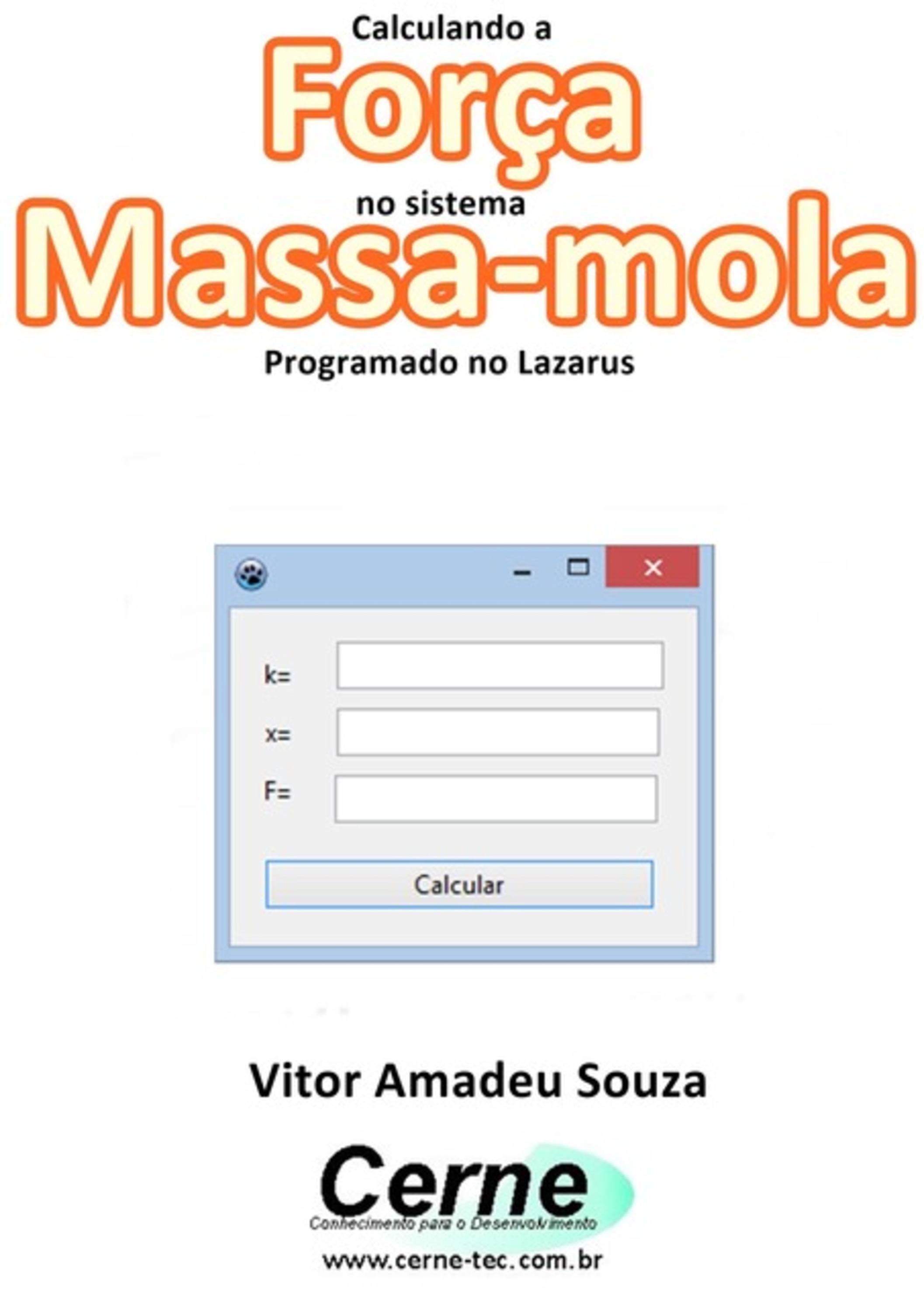 Calculando A Força No Sistema Massa-mola Programado No Lazarus