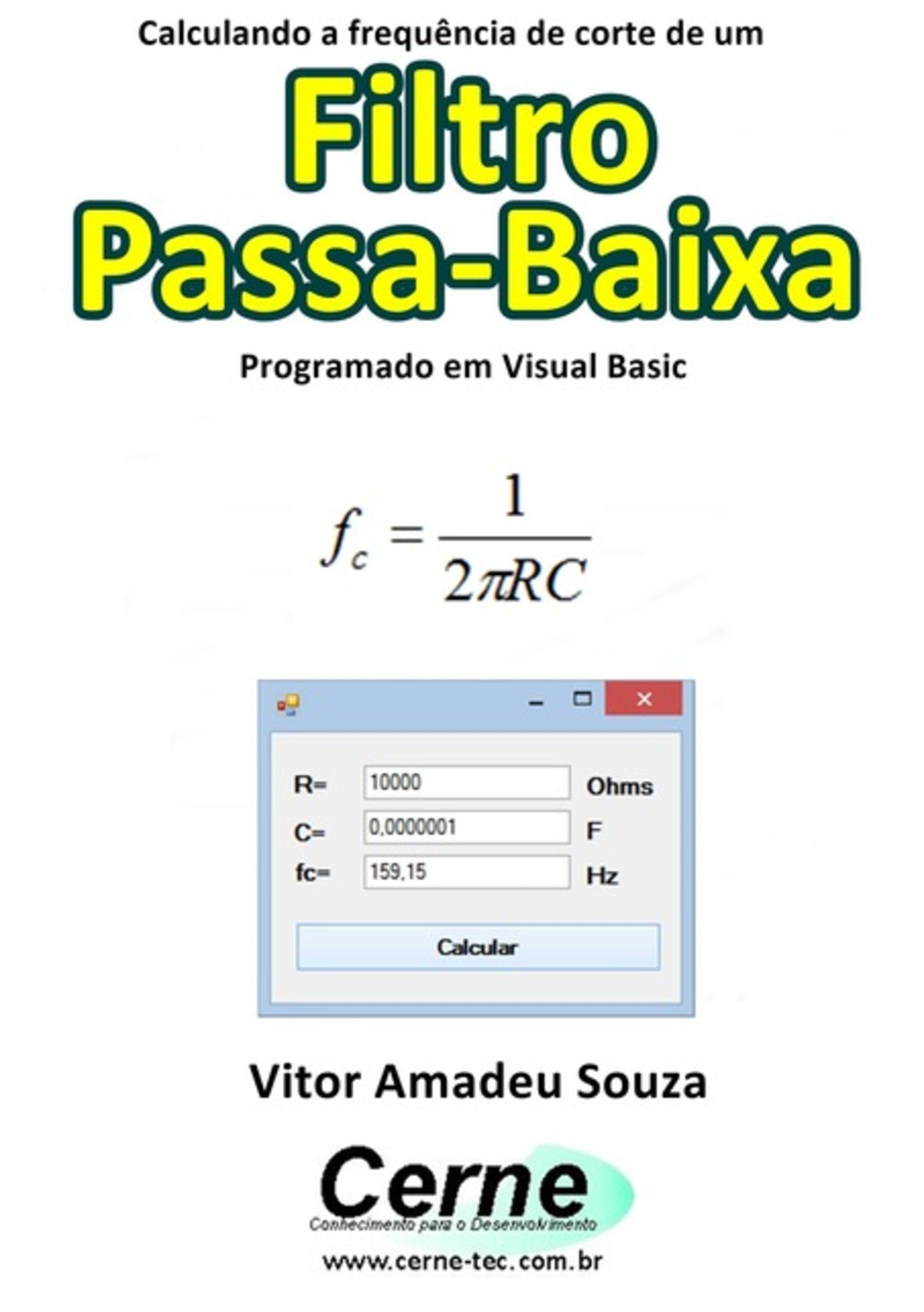 Calculando A Frequência De Corte De Um Filtro Passa-baixa Programado Em Visual Basic