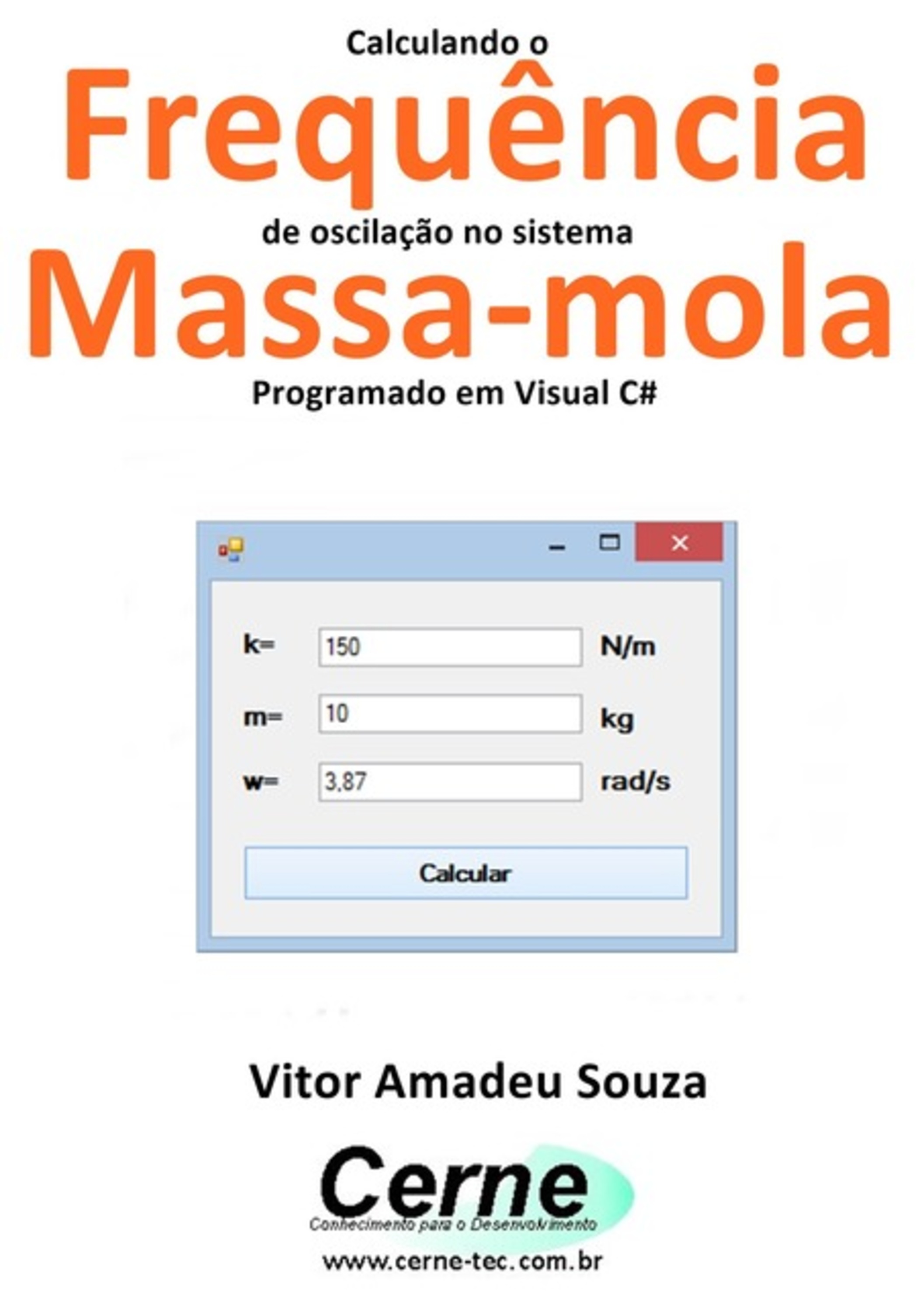 Calculando A Frequência De Oscilação No Sistema Massa-mola Programado Em Visual C#