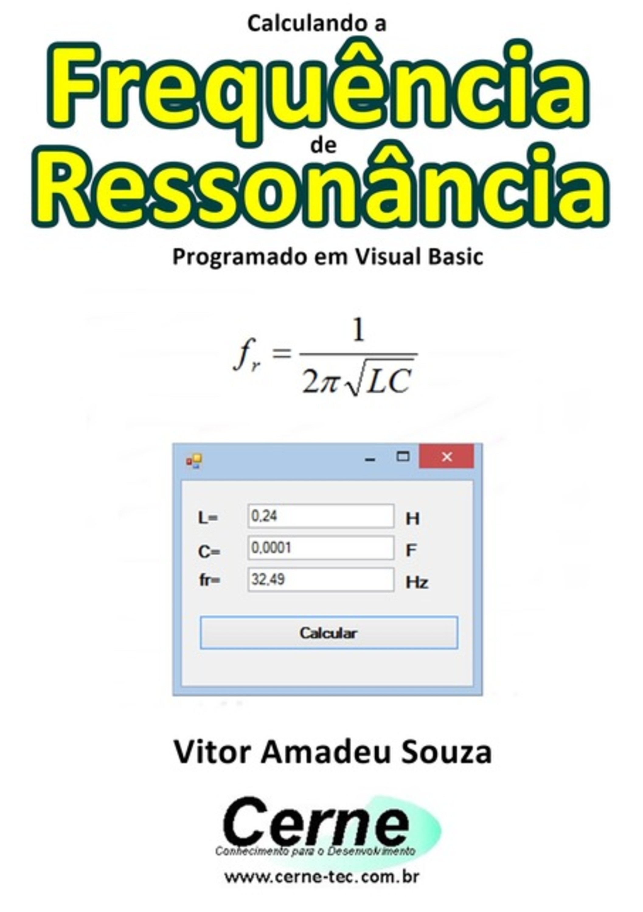 Calculando A Frequência De Ressonância Programado Em Visual Basic