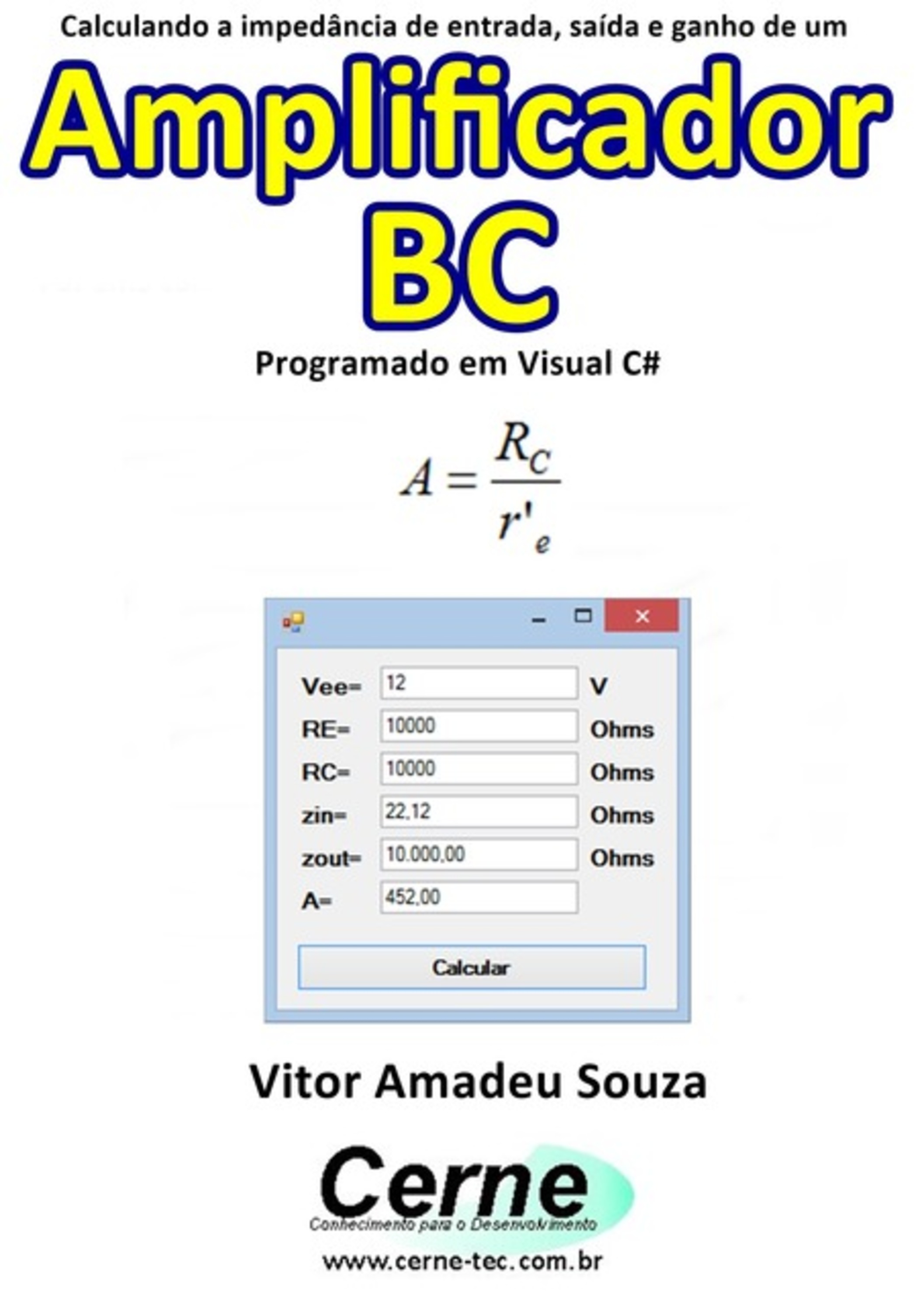 Calculando A Impedância De Entrada, Saída E Ganho De Um Amplificador Bc Programado Em Visual C#