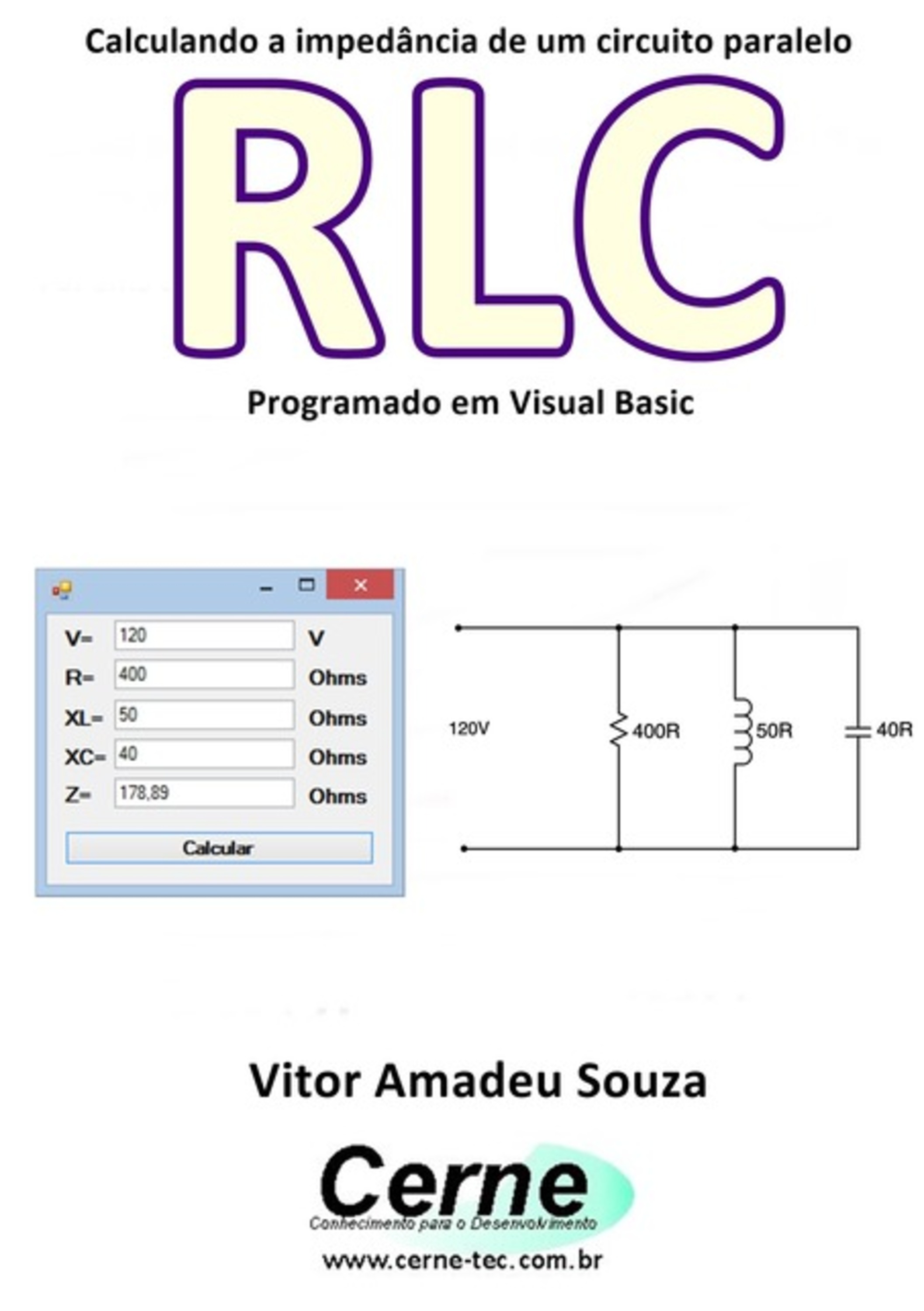 Calculando A Impedância De Um Circuito Paralelo Rlc Programado Em Visual Basic