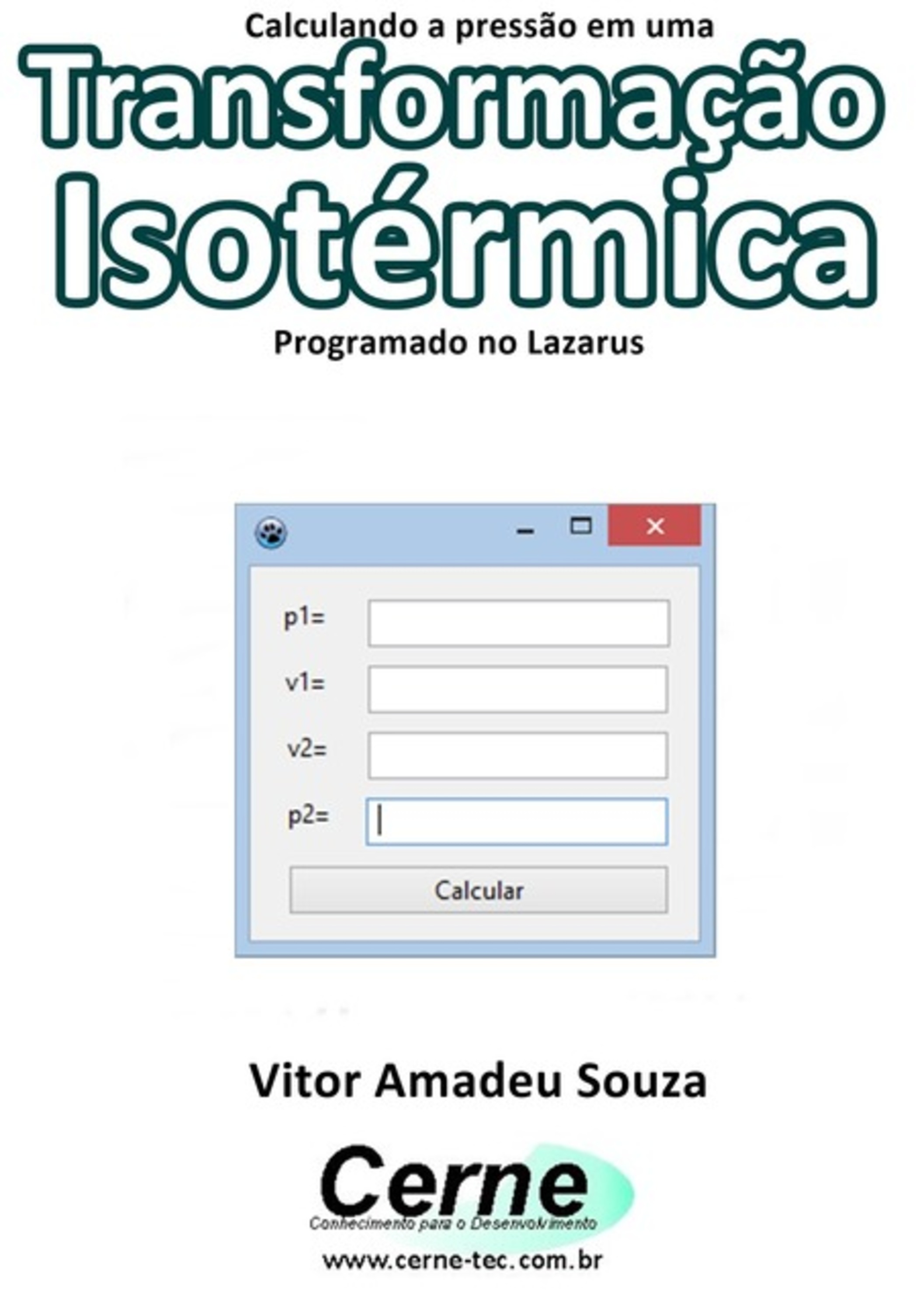 Calculando A Pressão Em Uma Transformação Isotérmica Programado No Lazarus