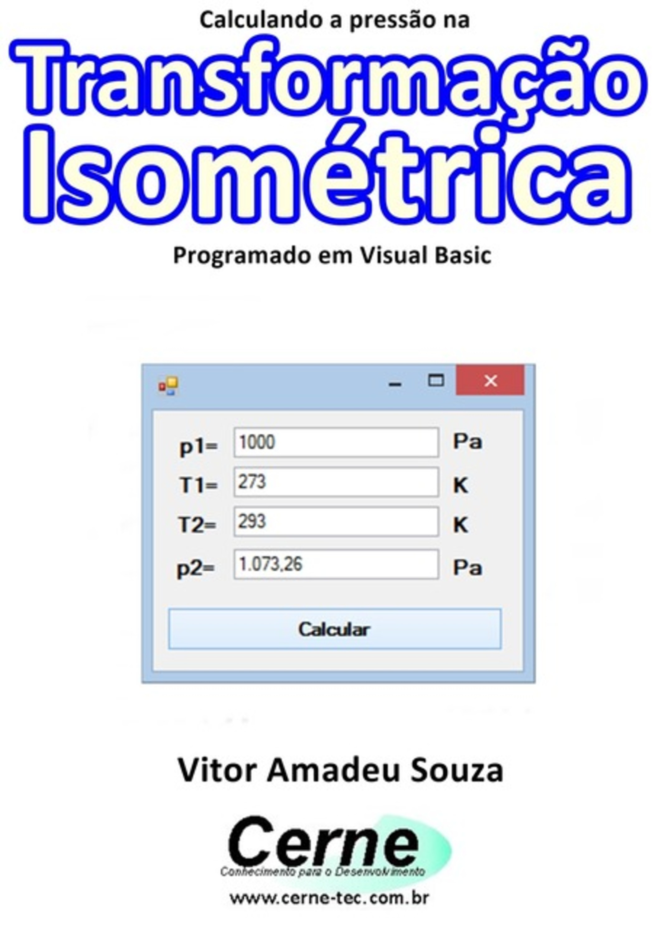 Calculando A Pressão Na Transformação Isométrica Programado Em Visual Basic