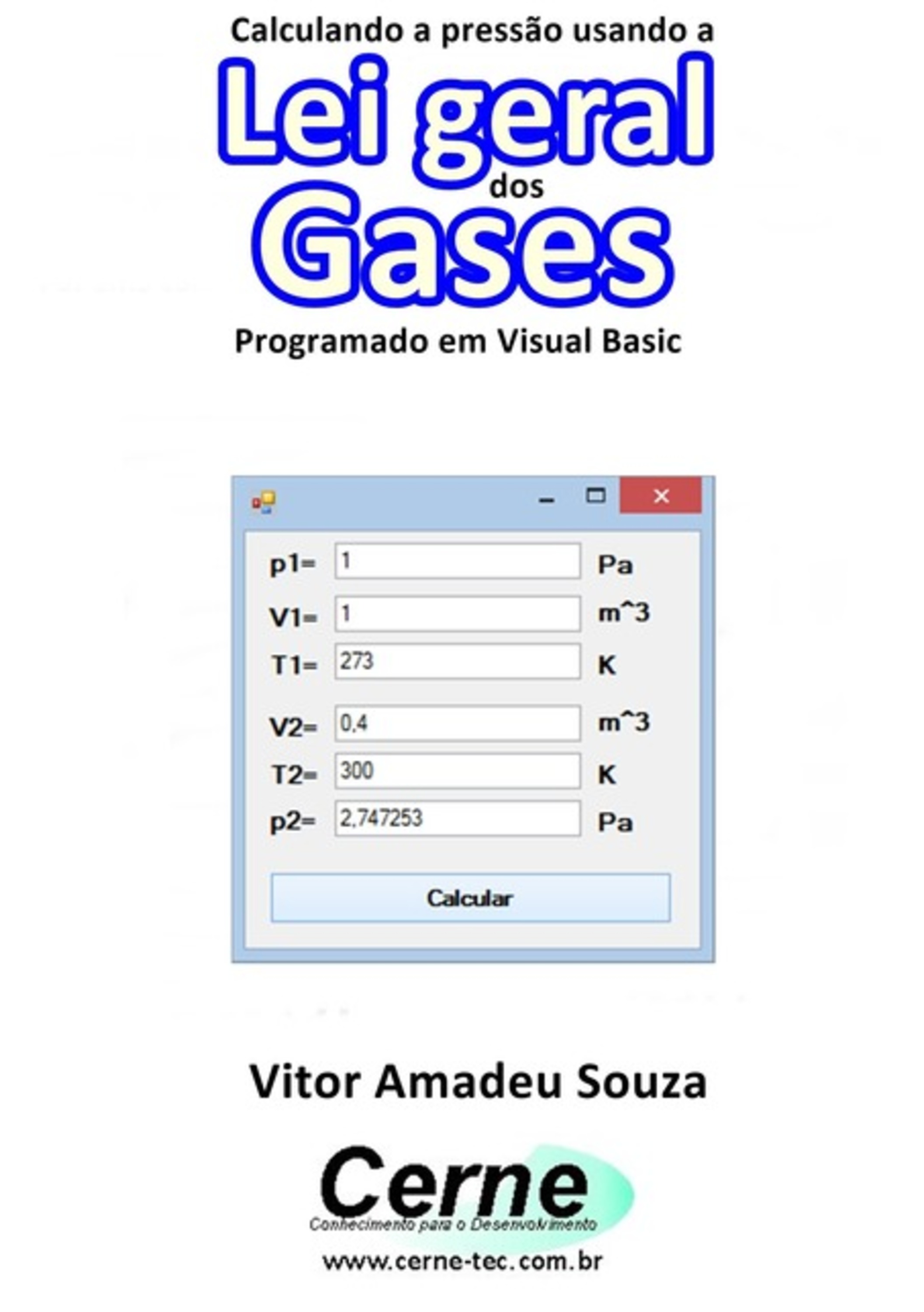 Calculando A Pressão Usando A Lei Geral Dos Gases Programado Em Visual Basic