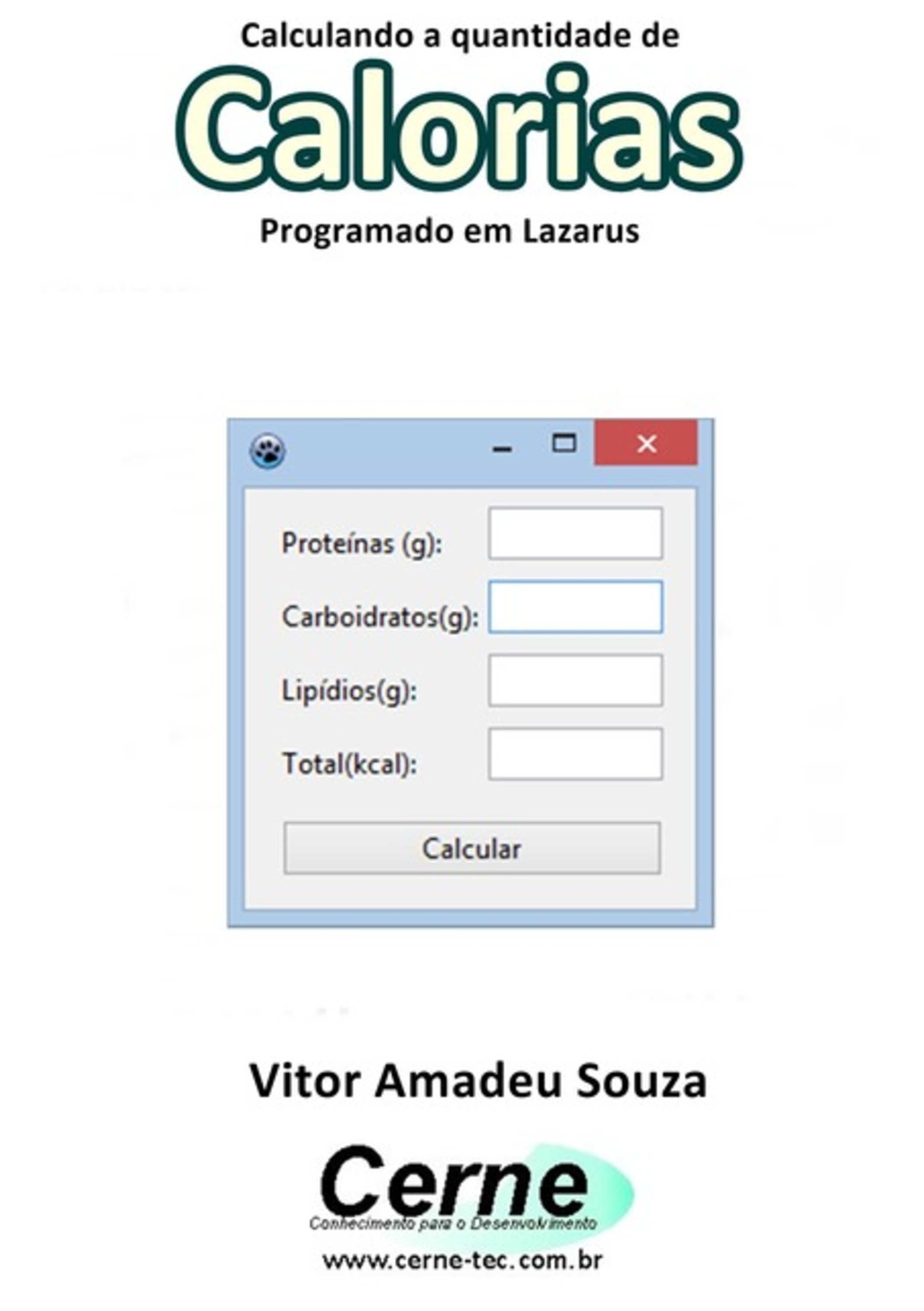 Calculando A Quantidade De Calorias Na Nutrição Programado No Lazarus