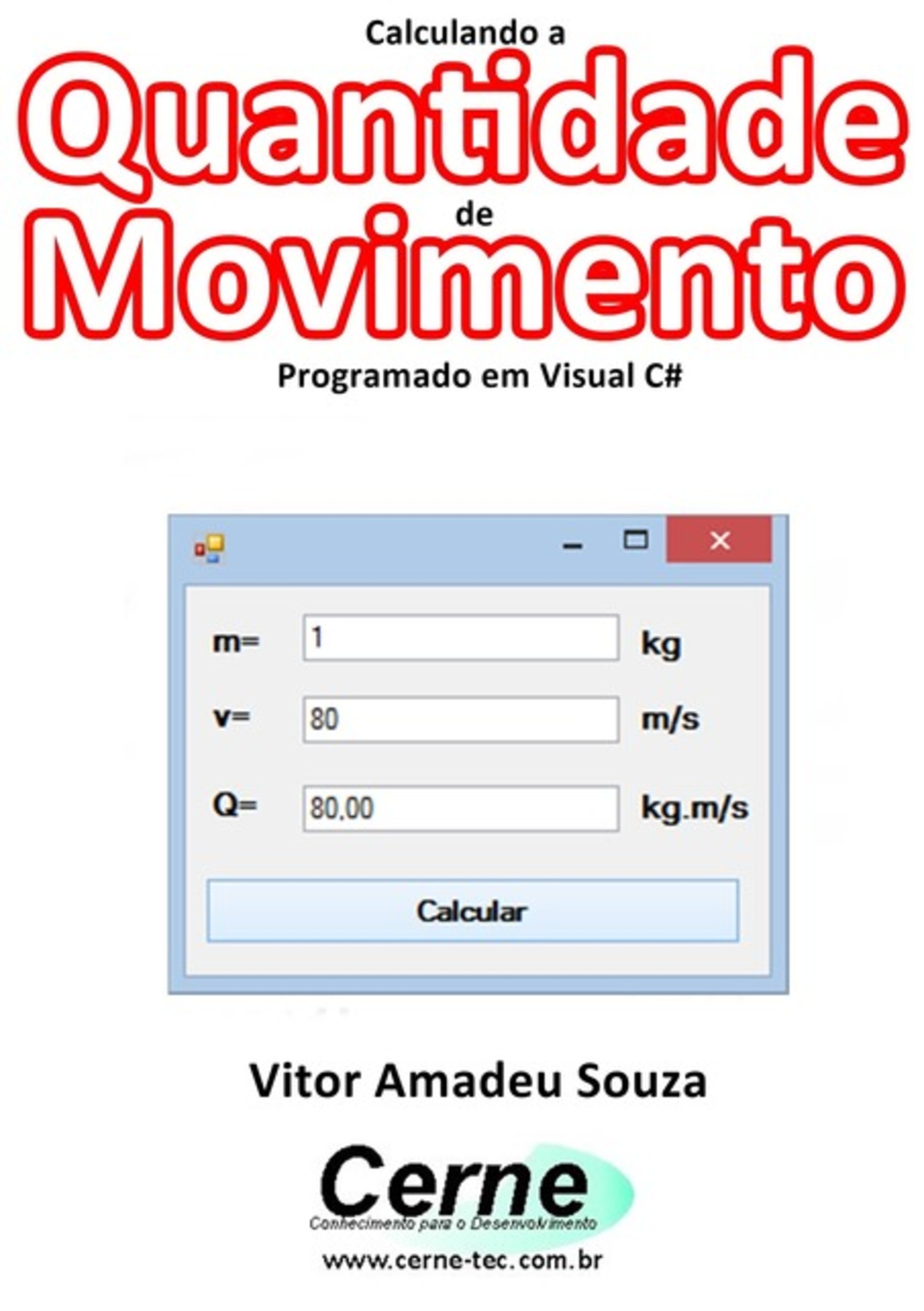 Calculando A Quantidade De Movimento Programado Em Visual C#