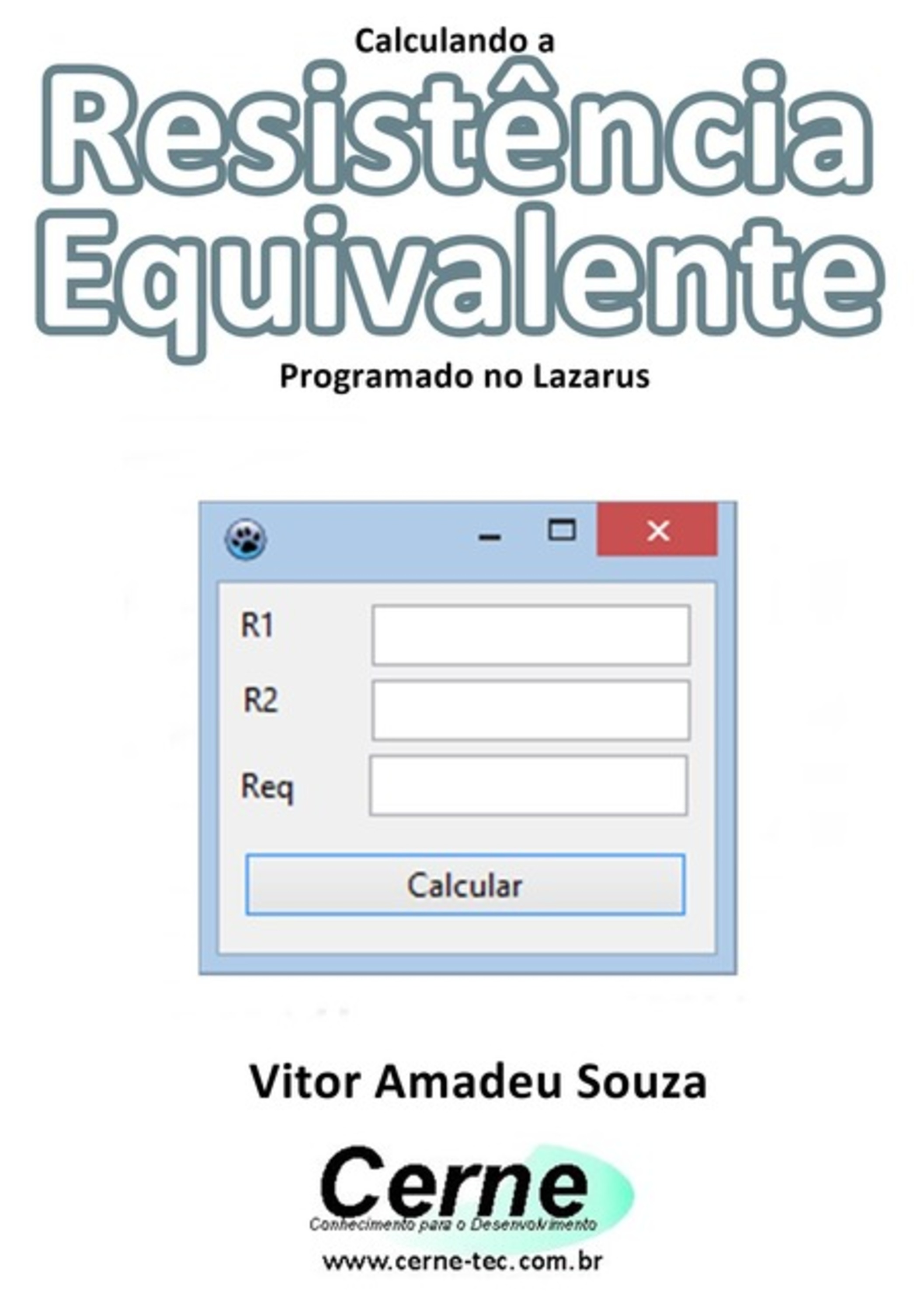 Calculando A Resistência Equivalente Programado No Lazarus