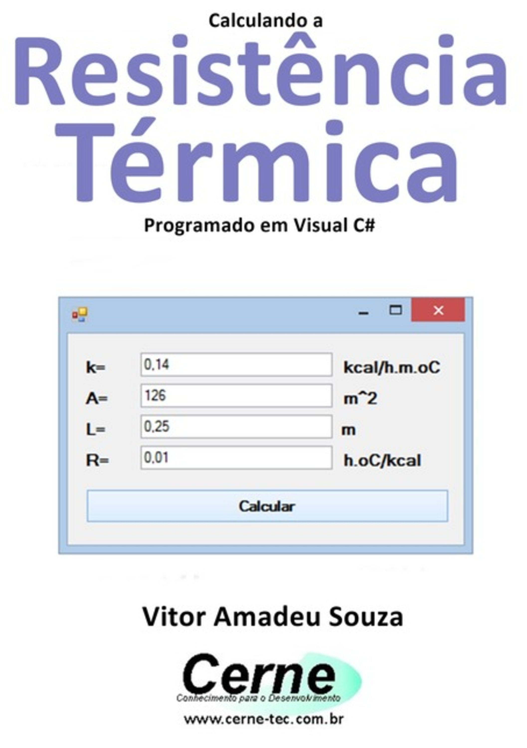 Calculando A Resistência Térmica Programado Em Visual C#