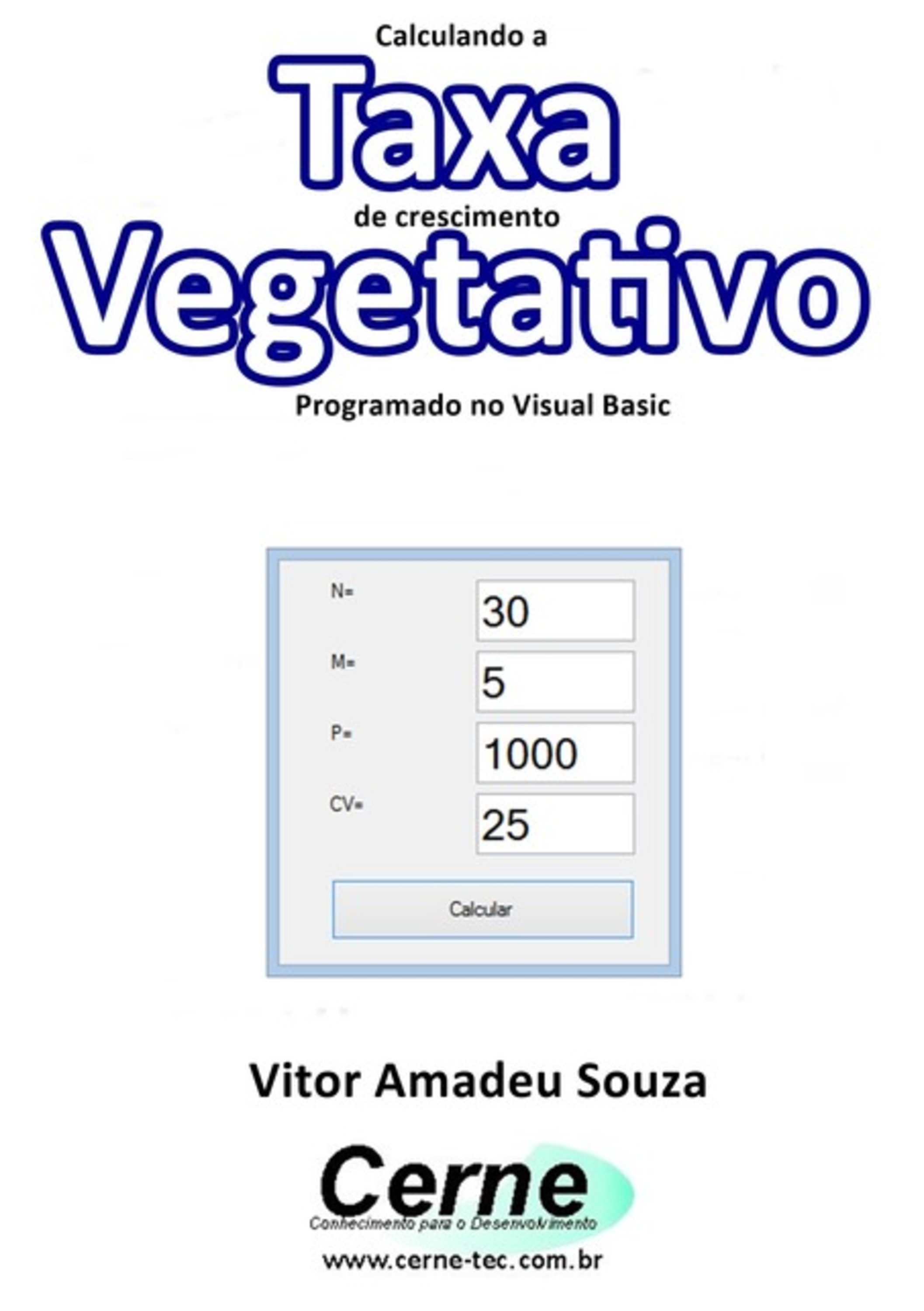 Calculando A Taxa De Crescimento Vegetativo Programado Em Visual Basic