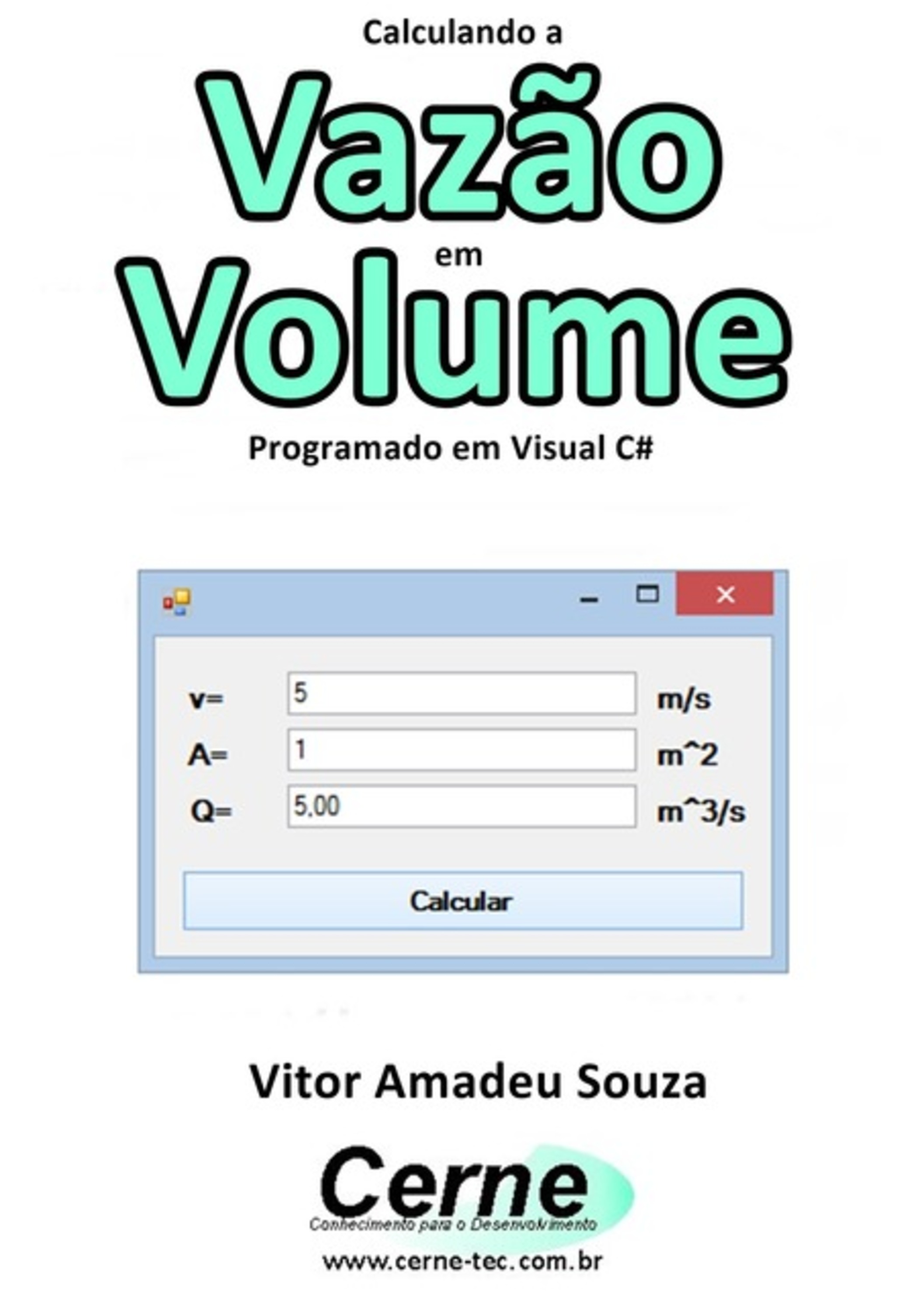 Calculando A Vazão Em Volume Programado Em Visual C#