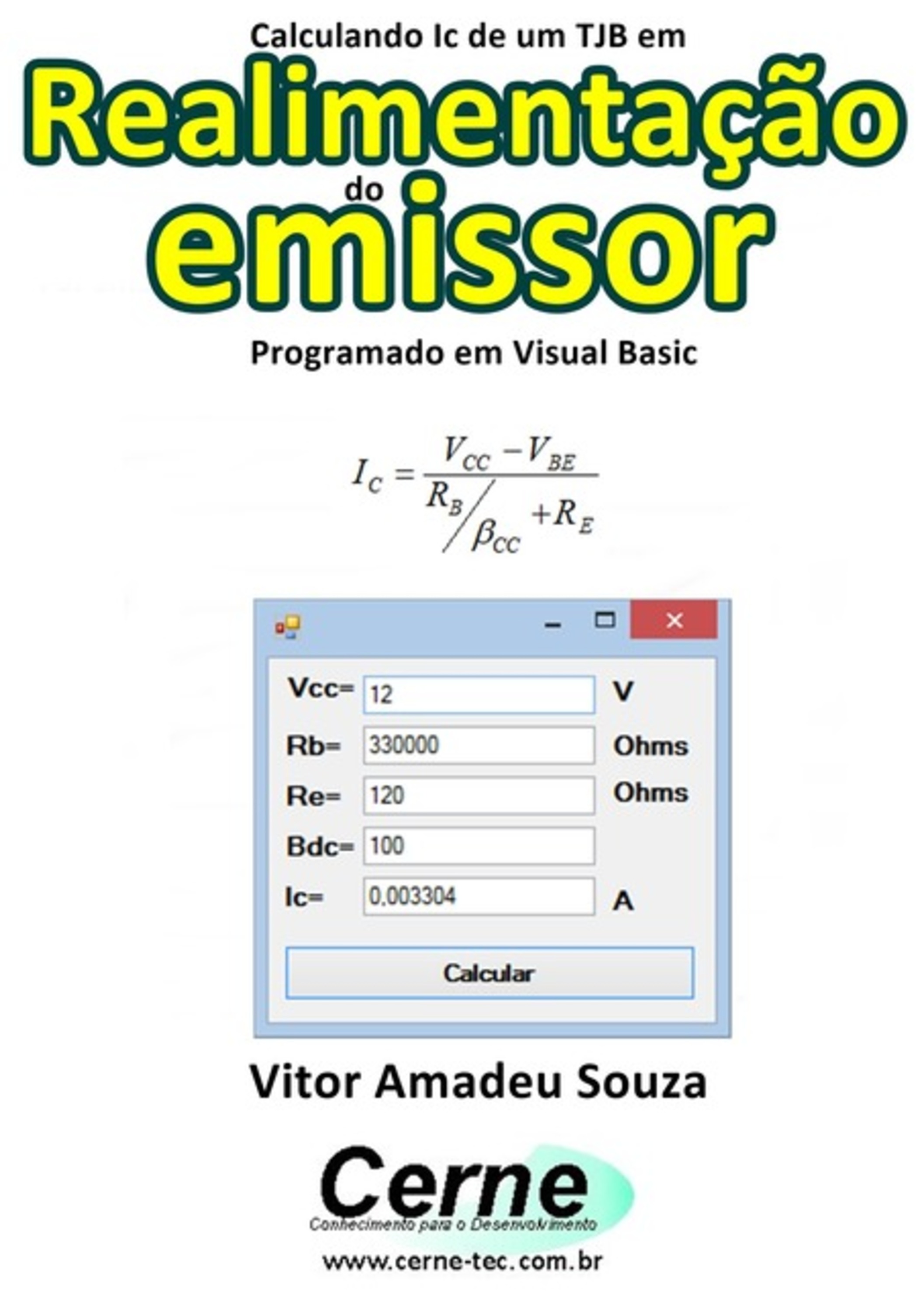 Calculando Ic De Um Tjb Em Realimentação Do Emissor Programado Em Visual Basic