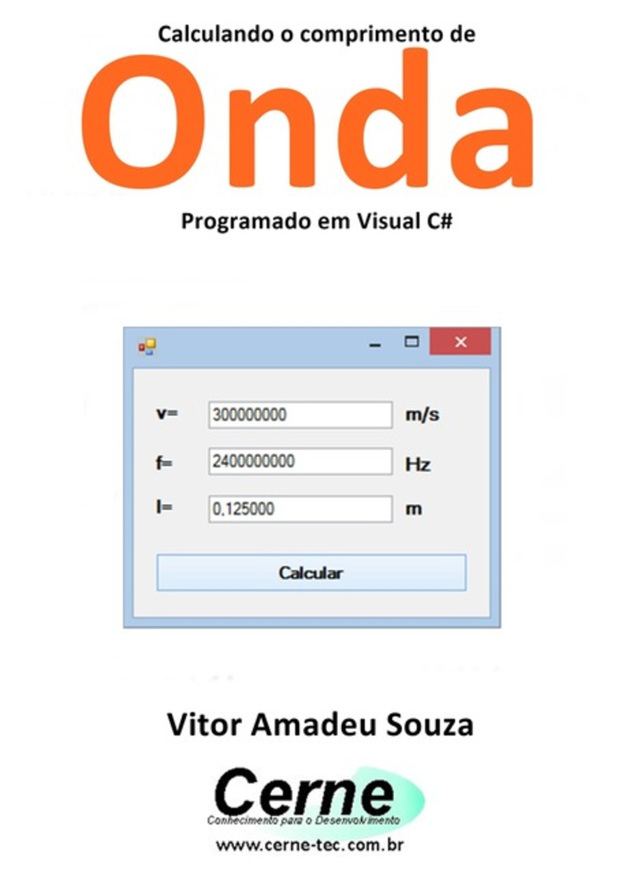 Calculando O Comprimento De Onda Programado Em Visual C#