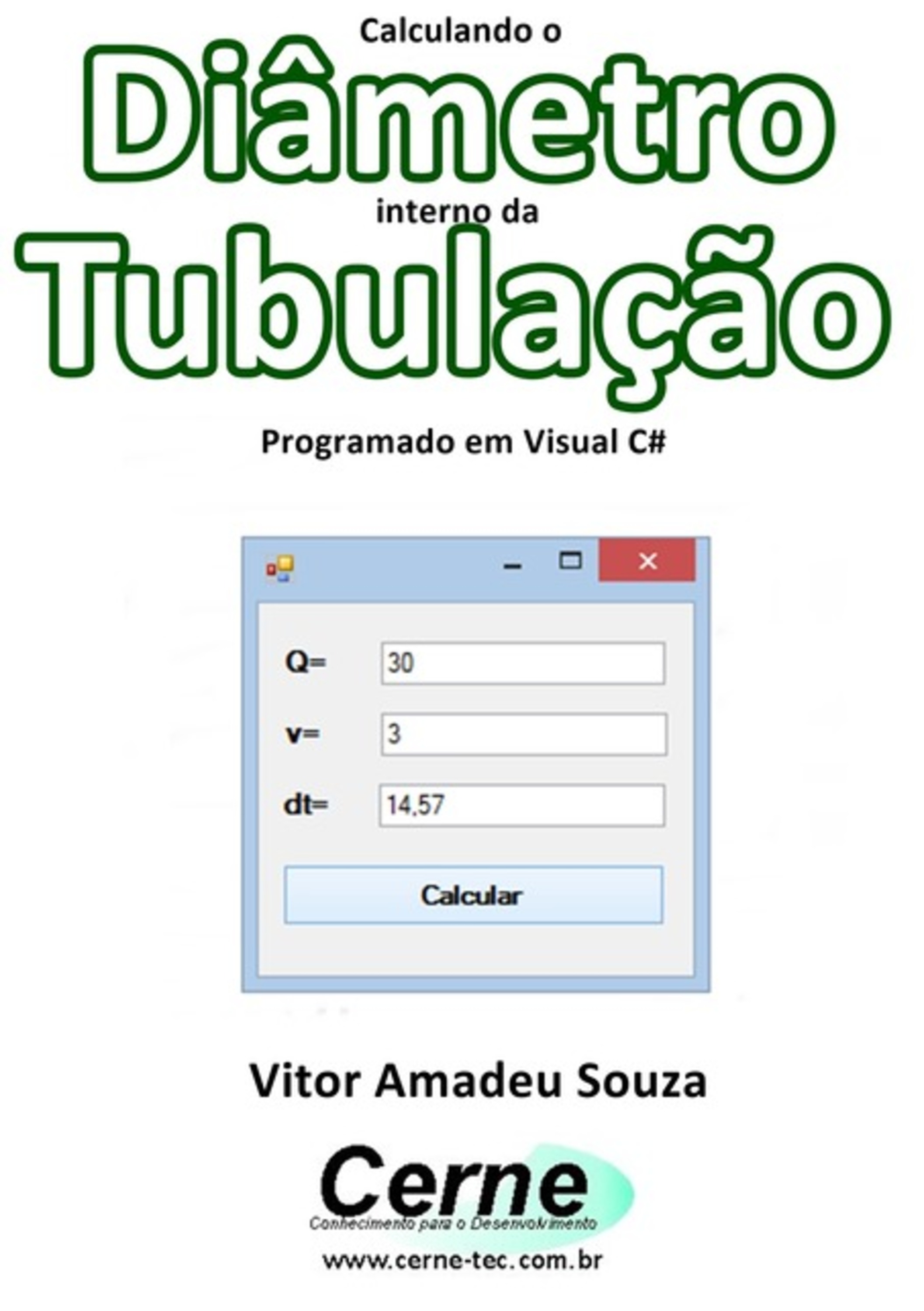 Calculando O Diâmetro Interno Da Tubulação Programado Em Visual C#