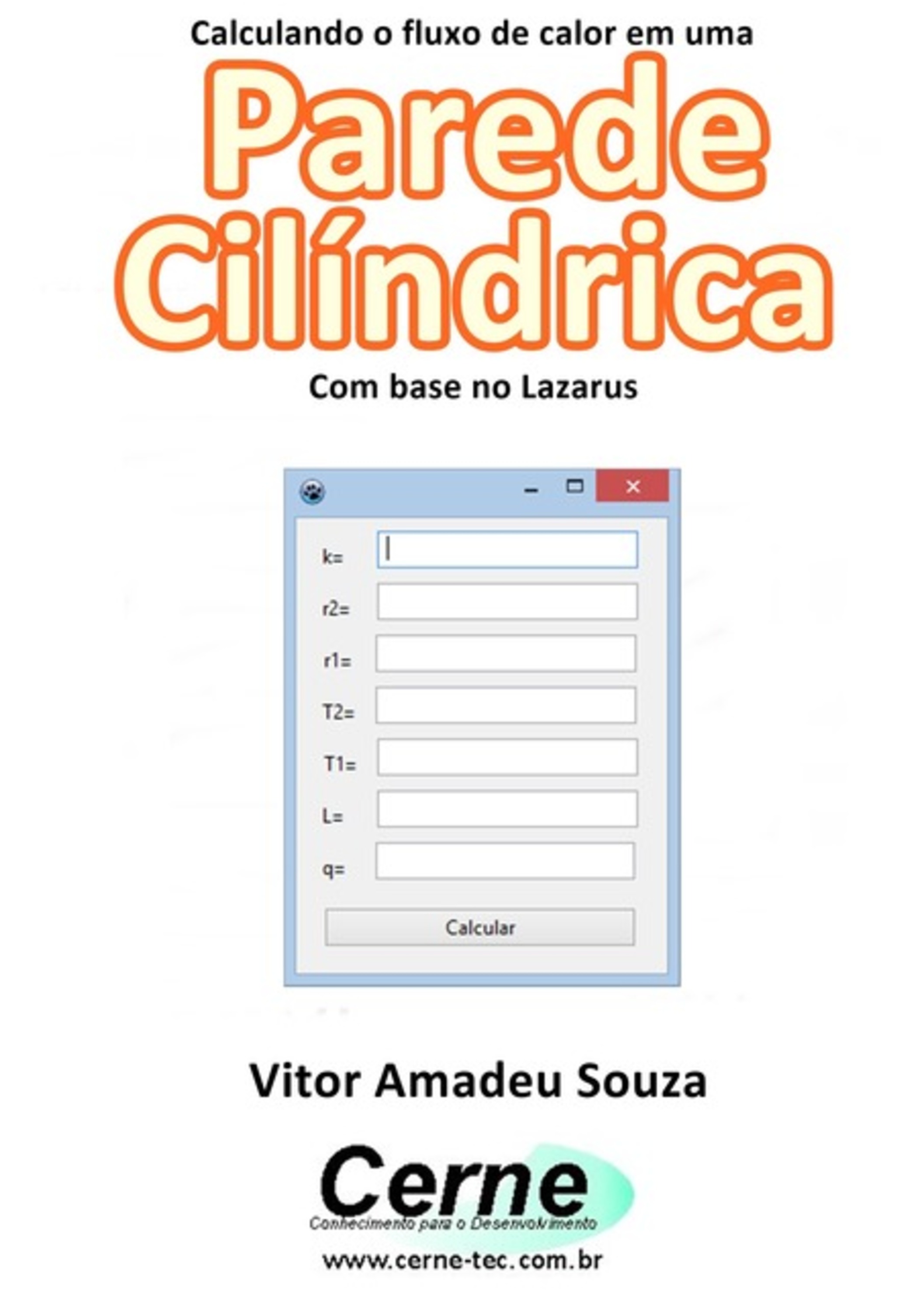 Calculando O Fluxo De Calor Em Uma Parede Cilíndrica Com Base No Lazarus